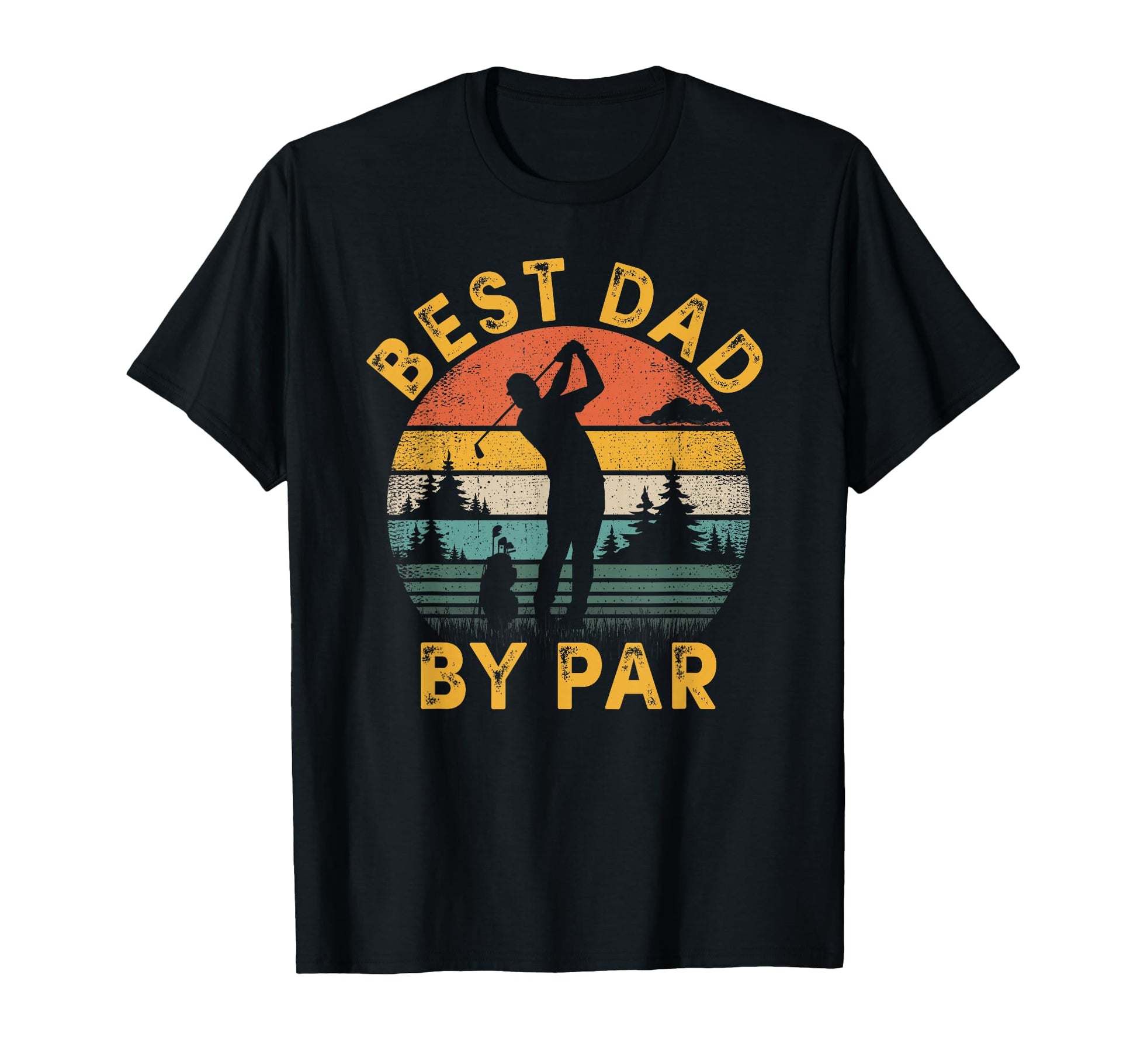 Best Dad Par Golfing Fathers Day Golf T-Shirt - Novelty Apparel Men Women - T-Shirt, Sweatshirt, Hoodie