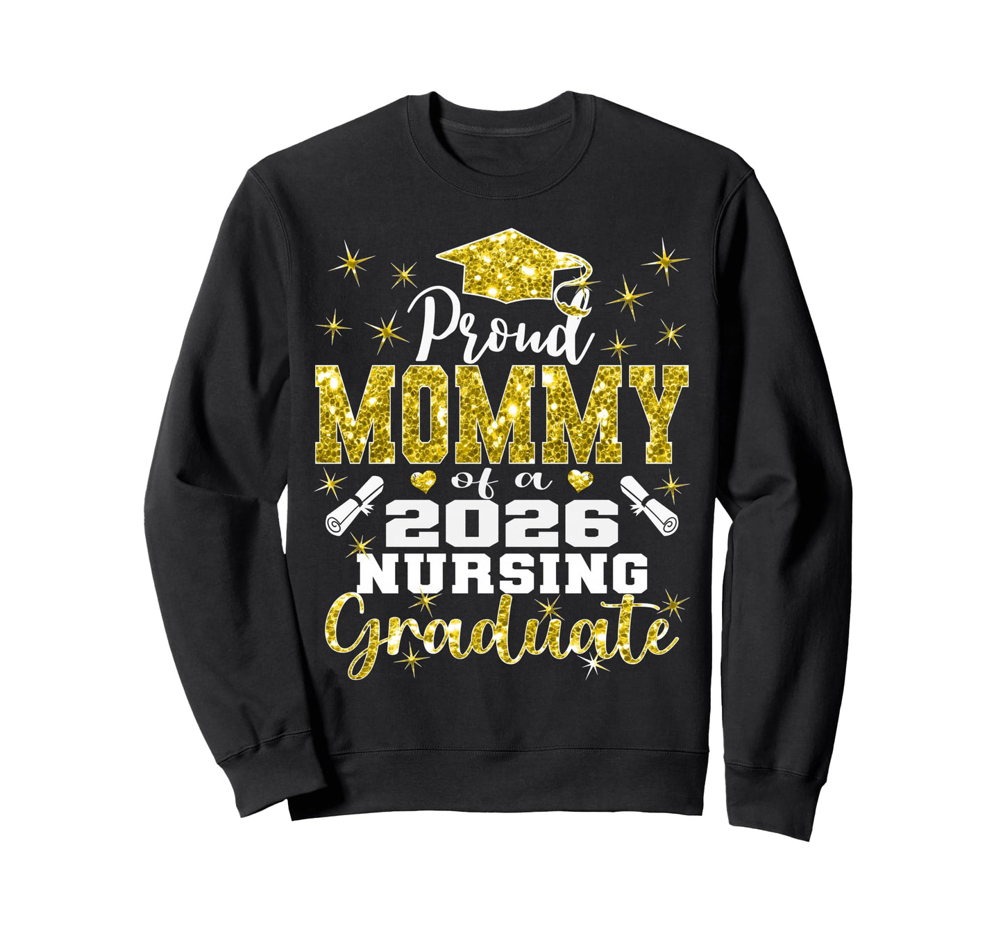 Proud Mommy Class 2026 Nursing Sweatshirt - Custom Art Print Unisex - T-Shirt, Sweatshirt, Hoodie