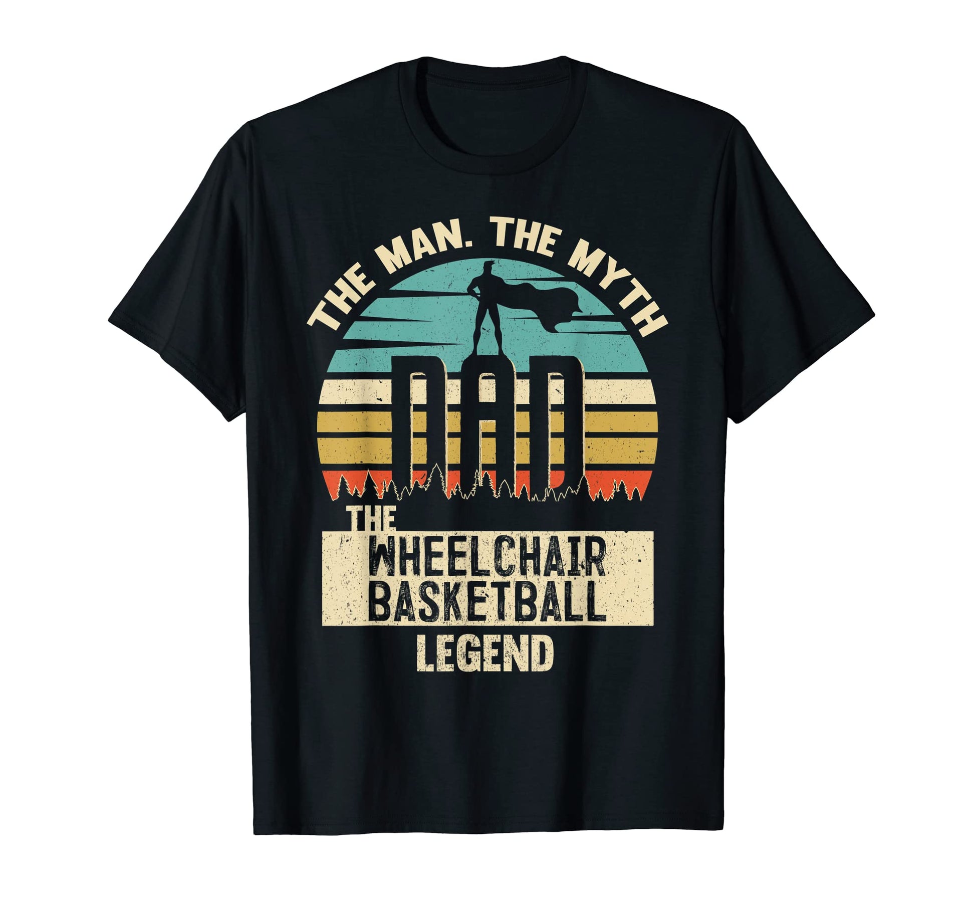 Myth Legend Dad Wheelchair Basketball T-Shirt - Novelty Apparel Unisex - T-Shirt, Sweatshirt, Hoodie