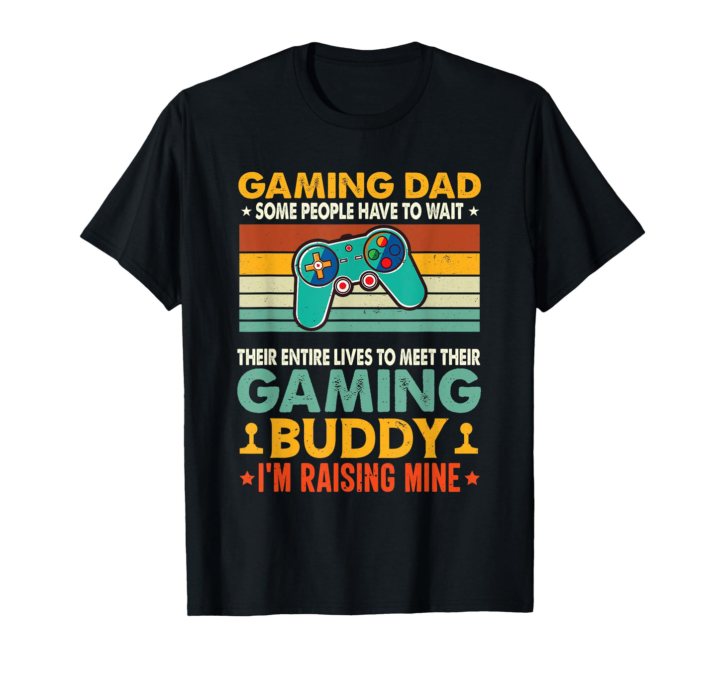 Funny Gamer Fathers Day Video Games T-Shirt - Streetwear Style Men Women - T-Shirt, Sweatshirt, Hoodie