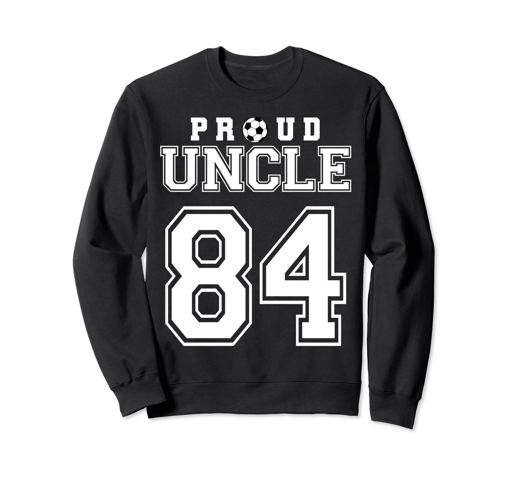 Number 84 Custom Proud Soccer Futbol Sweatshirt - Unique Graphic Men Women - T-Shirt, Sweatshirt, Hoodie