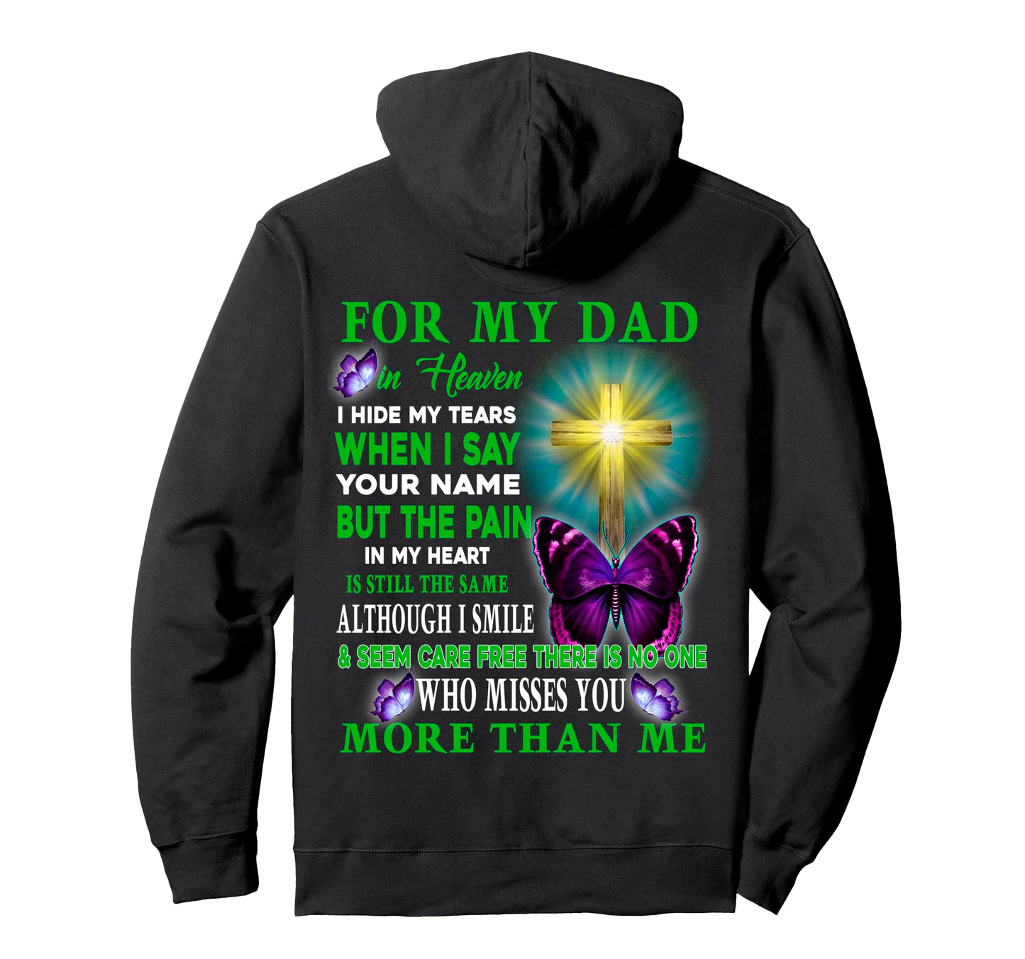 Memory My Dad Heaven Remembrance My Hoodie - Casual Everyday Wear Unisex - T-Shirt, Sweatshirt, Hoodie