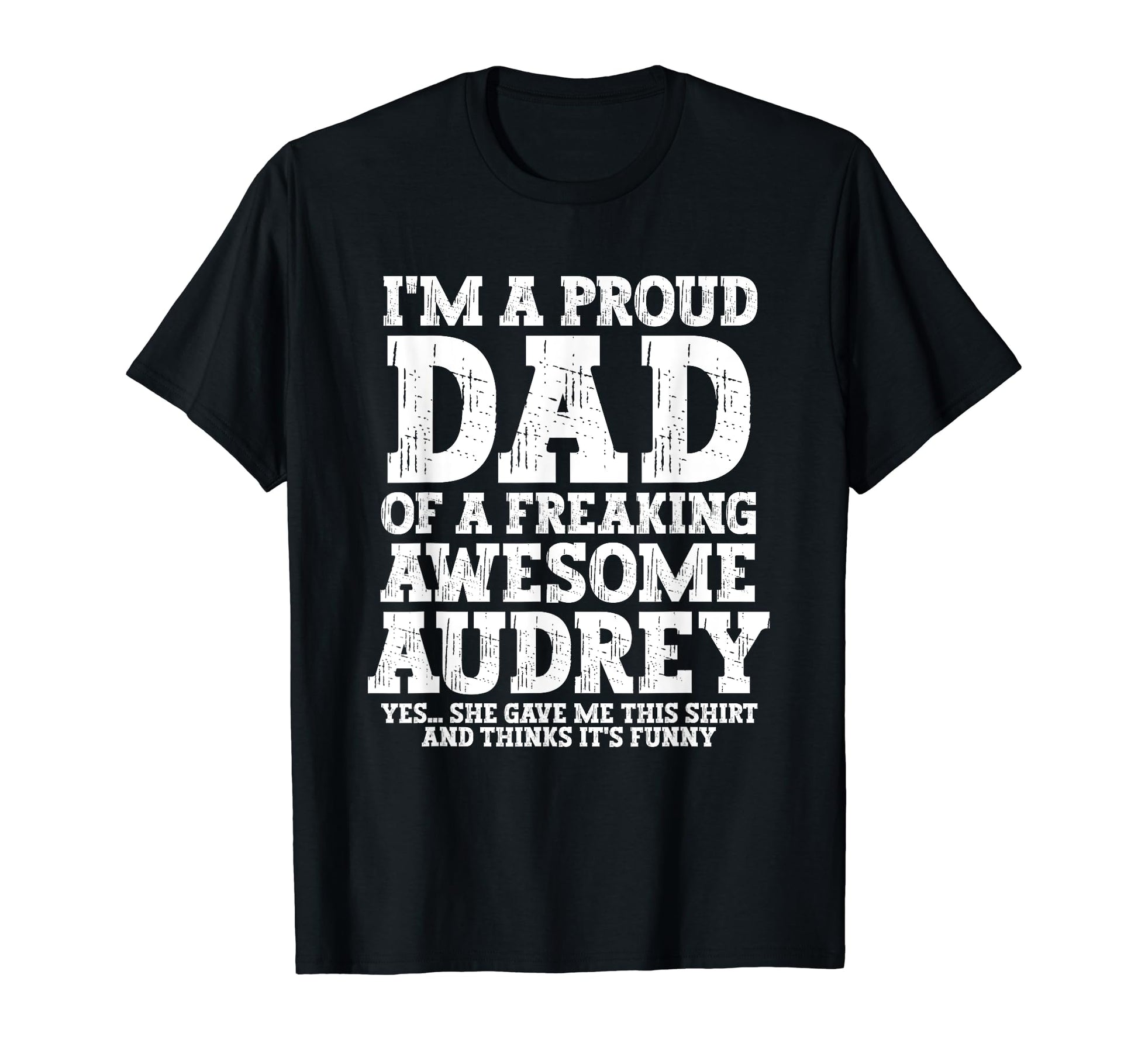 Dad Audrey Personalized Name Funny T-Shirt - Minimalist Print for Adults - T-Shirt, Sweatshirt, Hoodie
