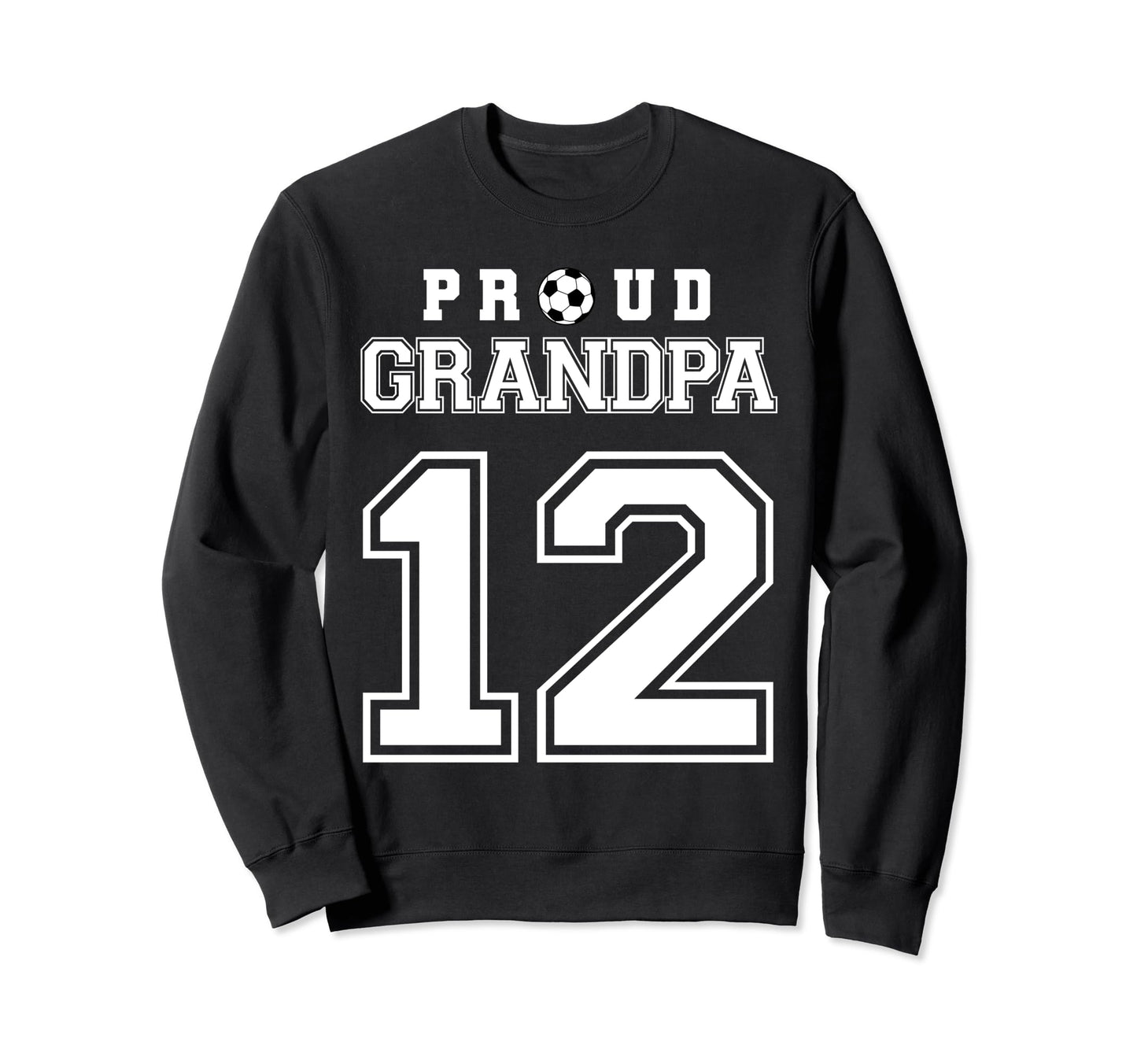 Number 12 Custom Proud Soccer Sweatshirt - Casual Everyday Wear Men Women - T-Shirt, Sweatshirt, Hoodie