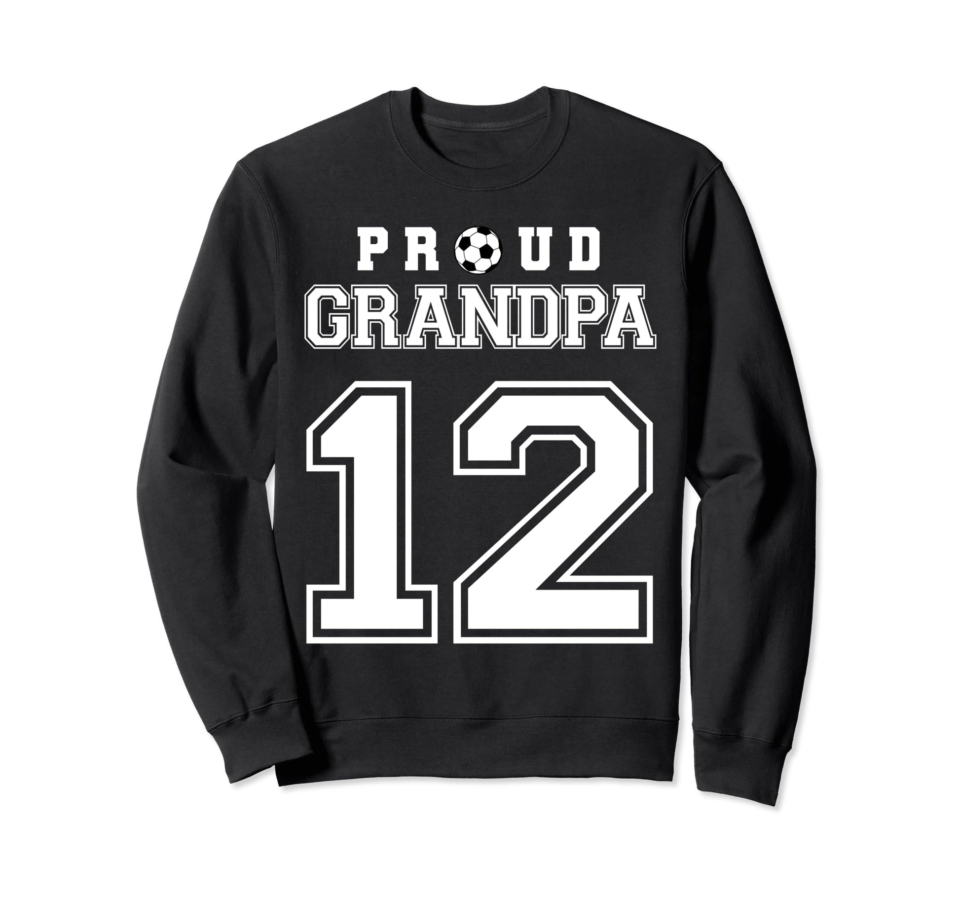 Number 12 Custom Proud Soccer Sweatshirt - Casual Everyday Wear Men Women - T-Shirt, Sweatshirt, Hoodie
