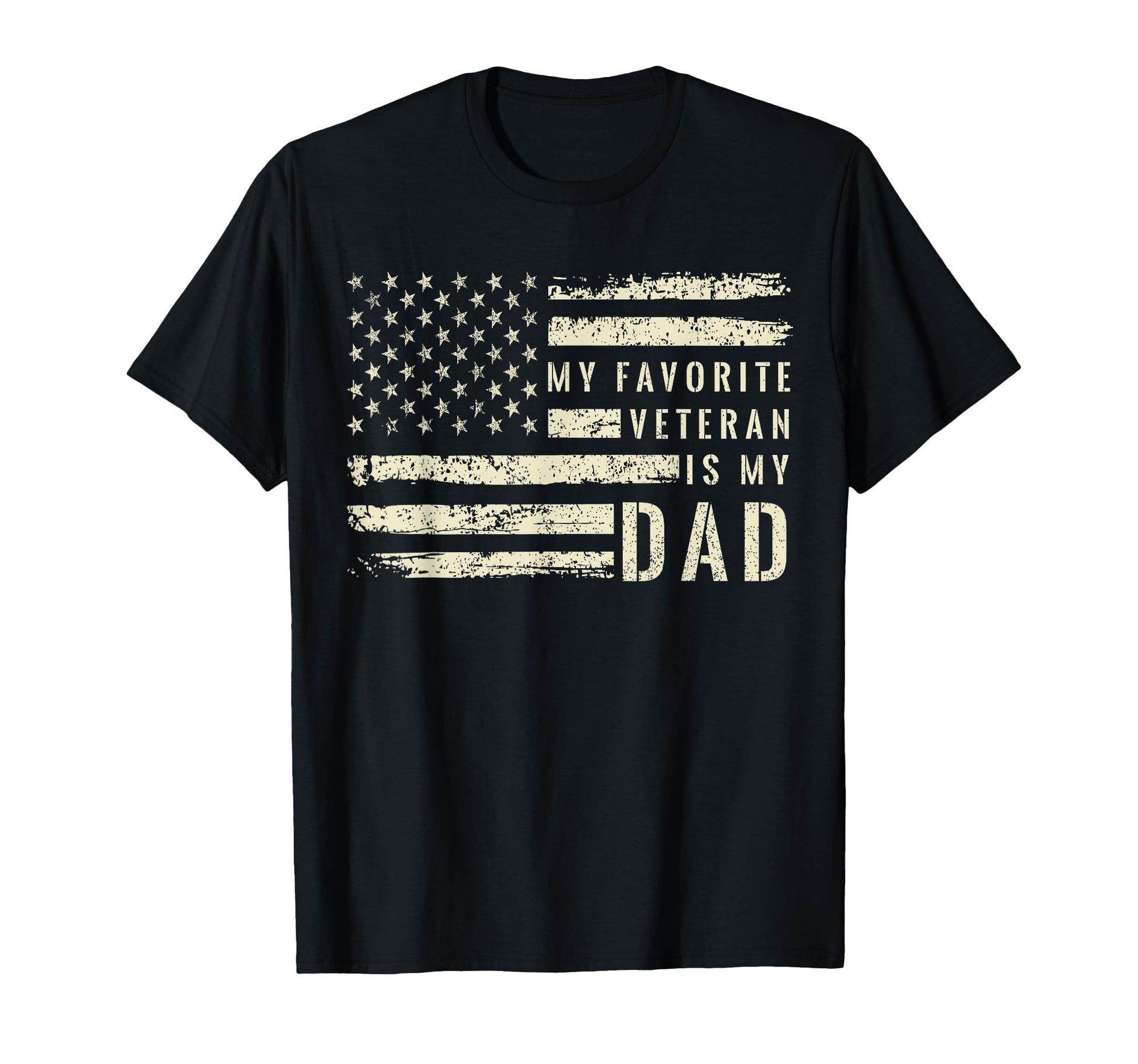 My Favorite Veteran Is My Dad T-Shirt - Casual Everyday Wear for Adults - T-Shirt, Sweatshirt, Hoodie