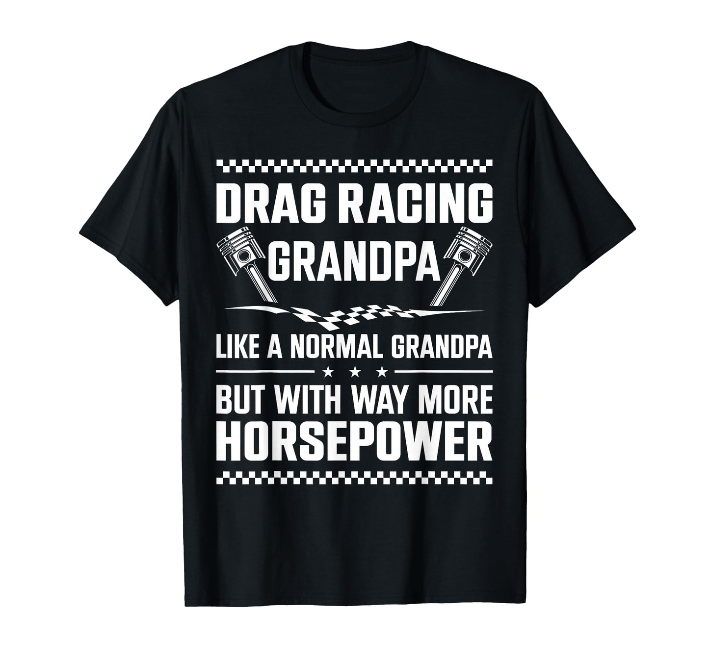 Drag Racing Race Car Grandpa Drag T-Shirt - Graphic Print for Adults - T-Shirt, Sweatshirt, Hoodie
