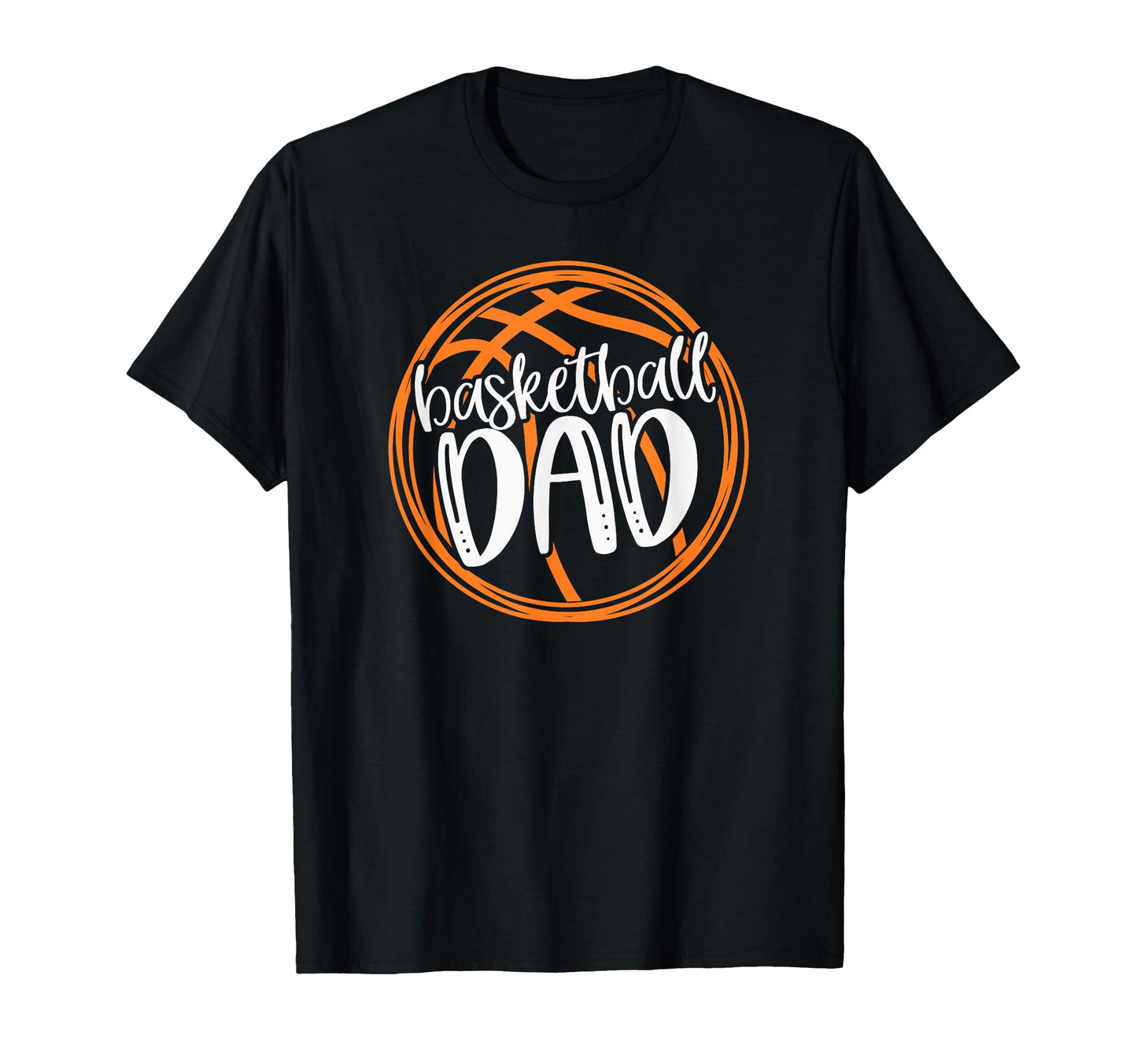 Basketball Dad Family Mens T-Shirt - Casual Everyday Wear Men Women - T-Shirt, Sweatshirt, Hoodie