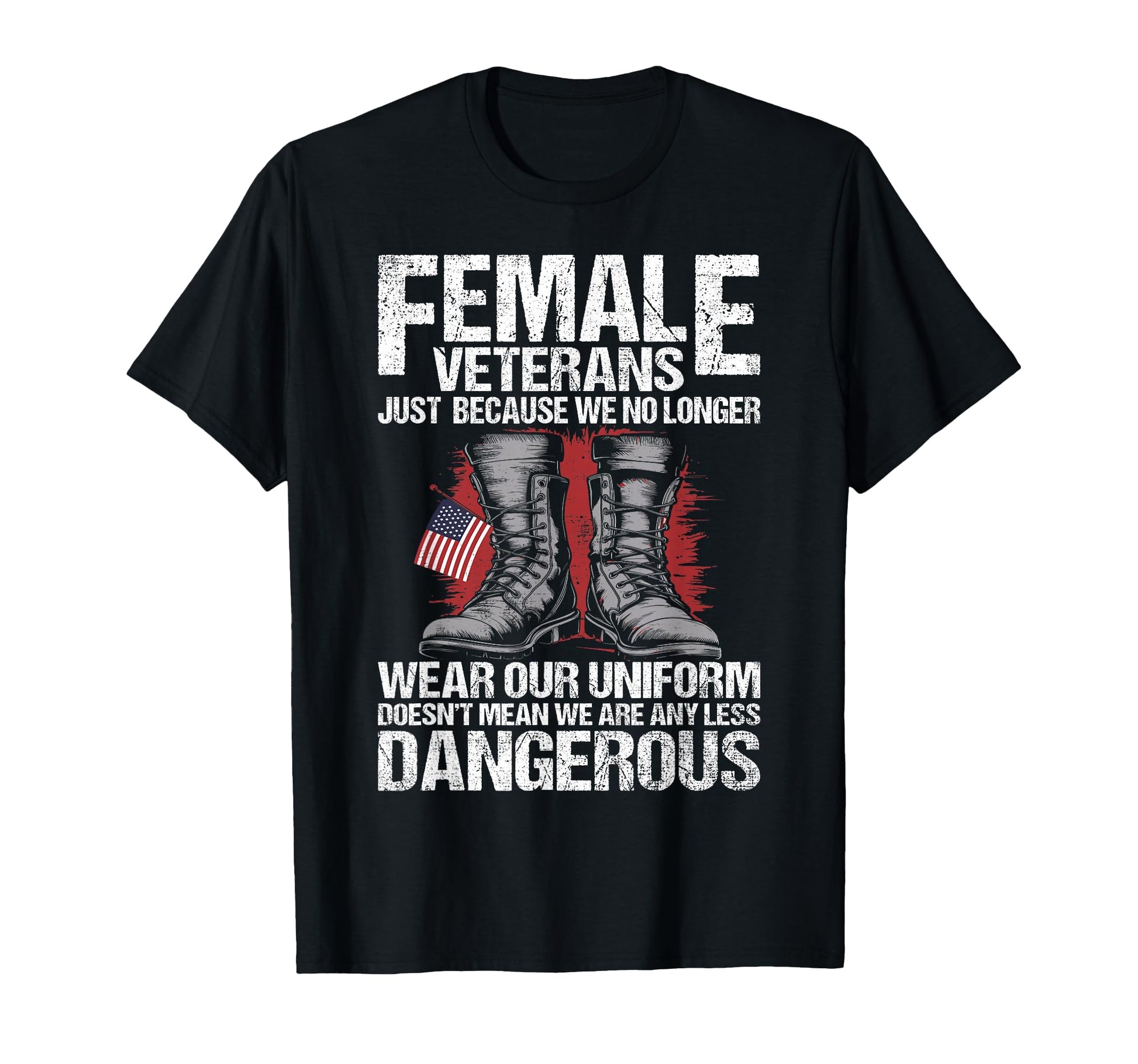 Female Veteran Usa Veterans Day Us T-Shirt - Casual Everyday Wear Unisex - T-Shirt, Sweatshirt, Hoodie