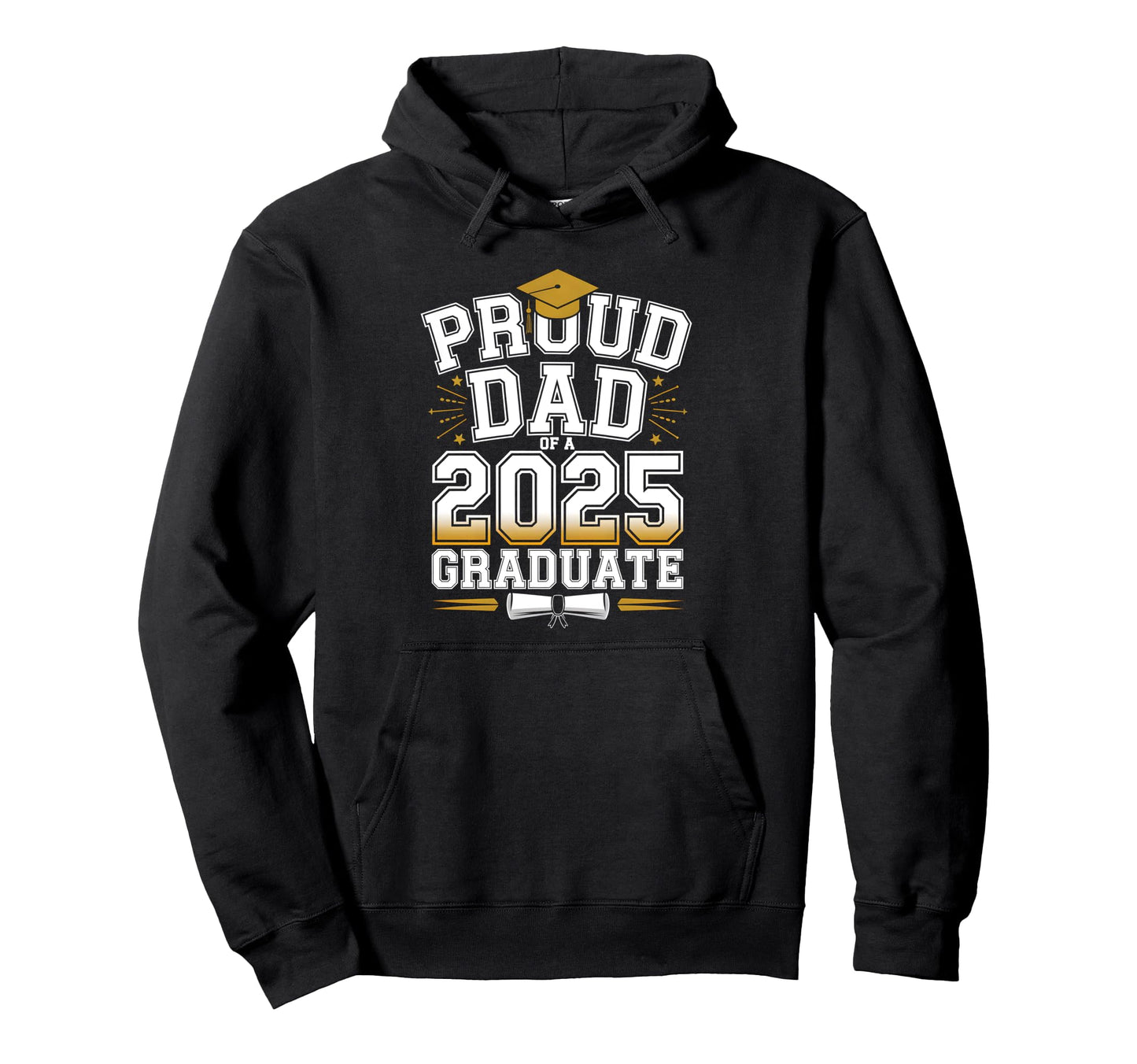 Proud Dad 2025 Graduate Class 2025 Hoodie - Casual Everyday Wear Unisex - T-Shirt, Sweatshirt, Hoodie