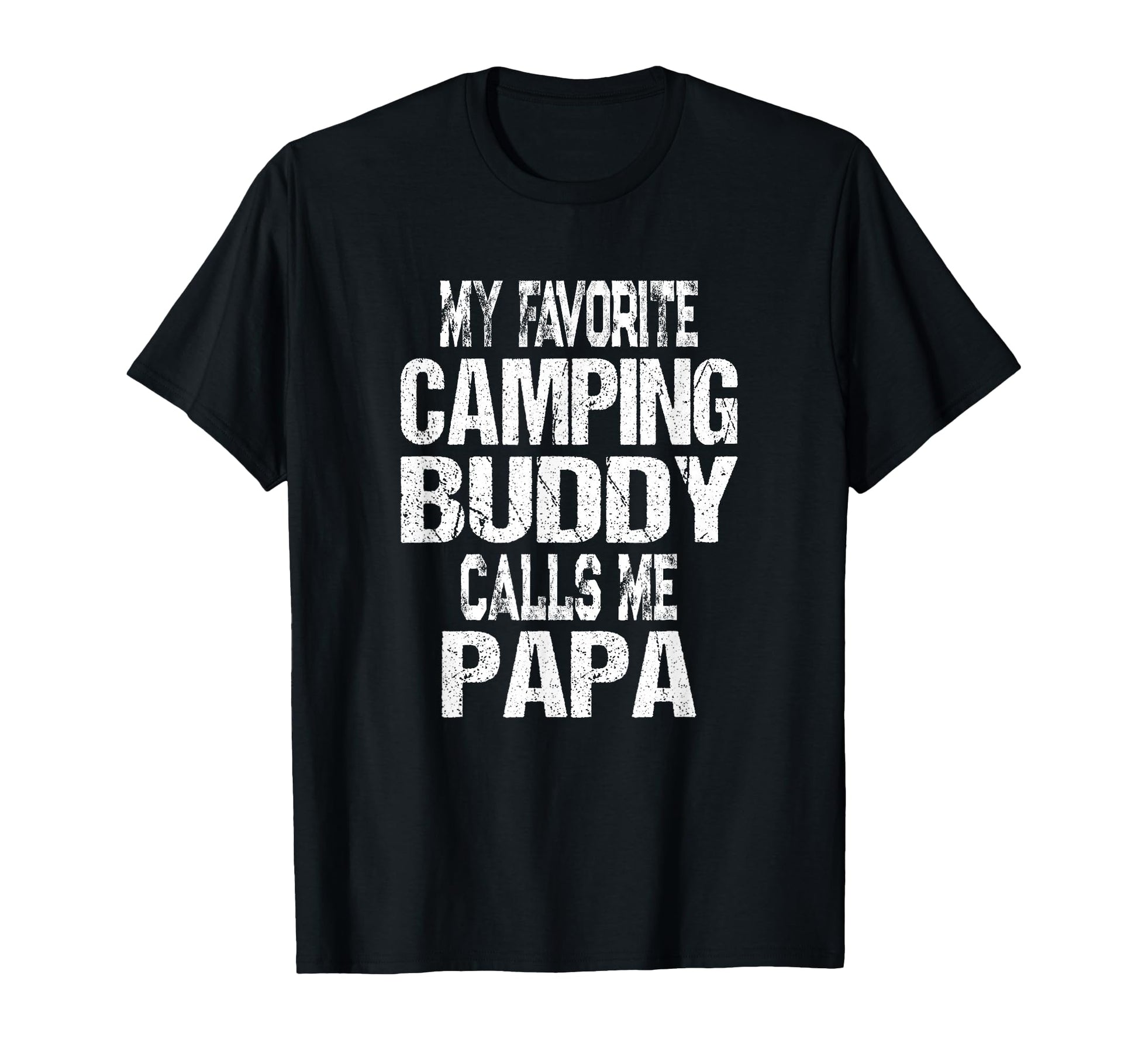 My Favorite Camping Buddy Calls Me T-Shirt - Aesthetic Graphic for Adults - T-Shirt, Sweatshirt, Hoodie