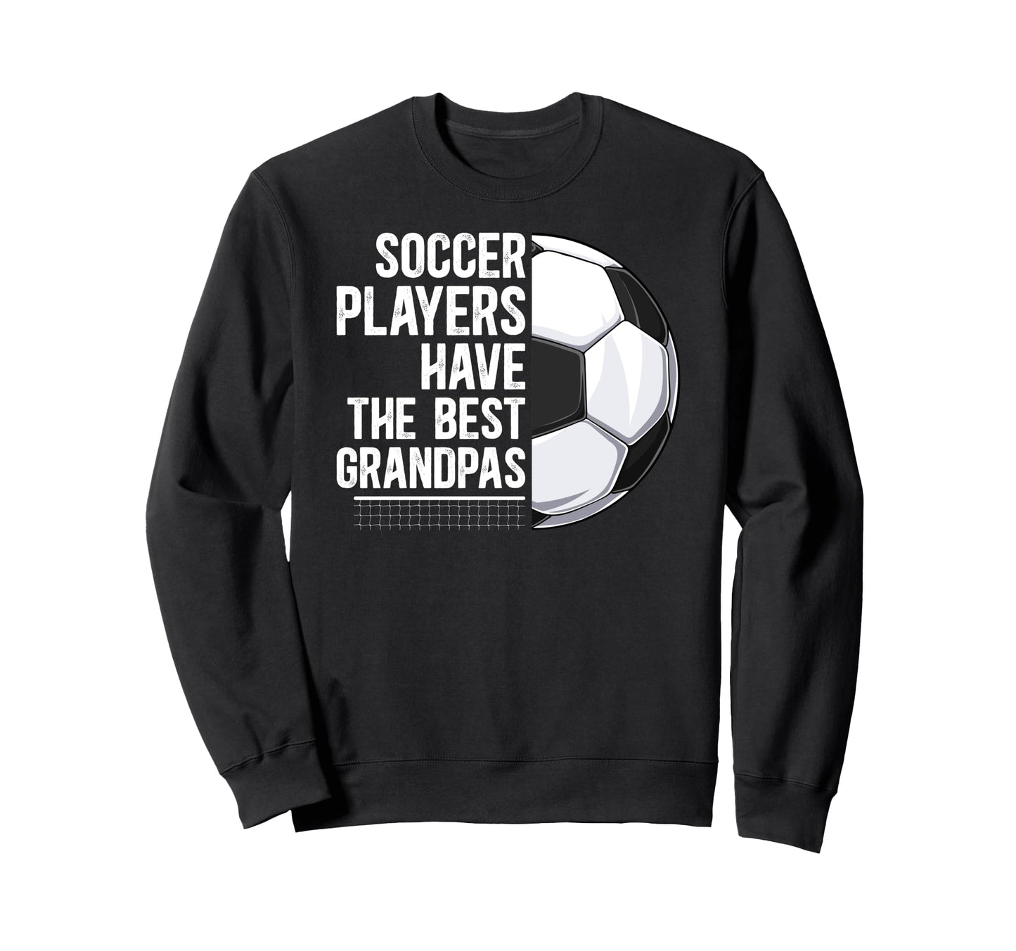 Best Soccer Grandpa Soccer Player Sweatshirt - Casual Everyday Wear Unisex - T-Shirt, Sweatshirt, Hoodie