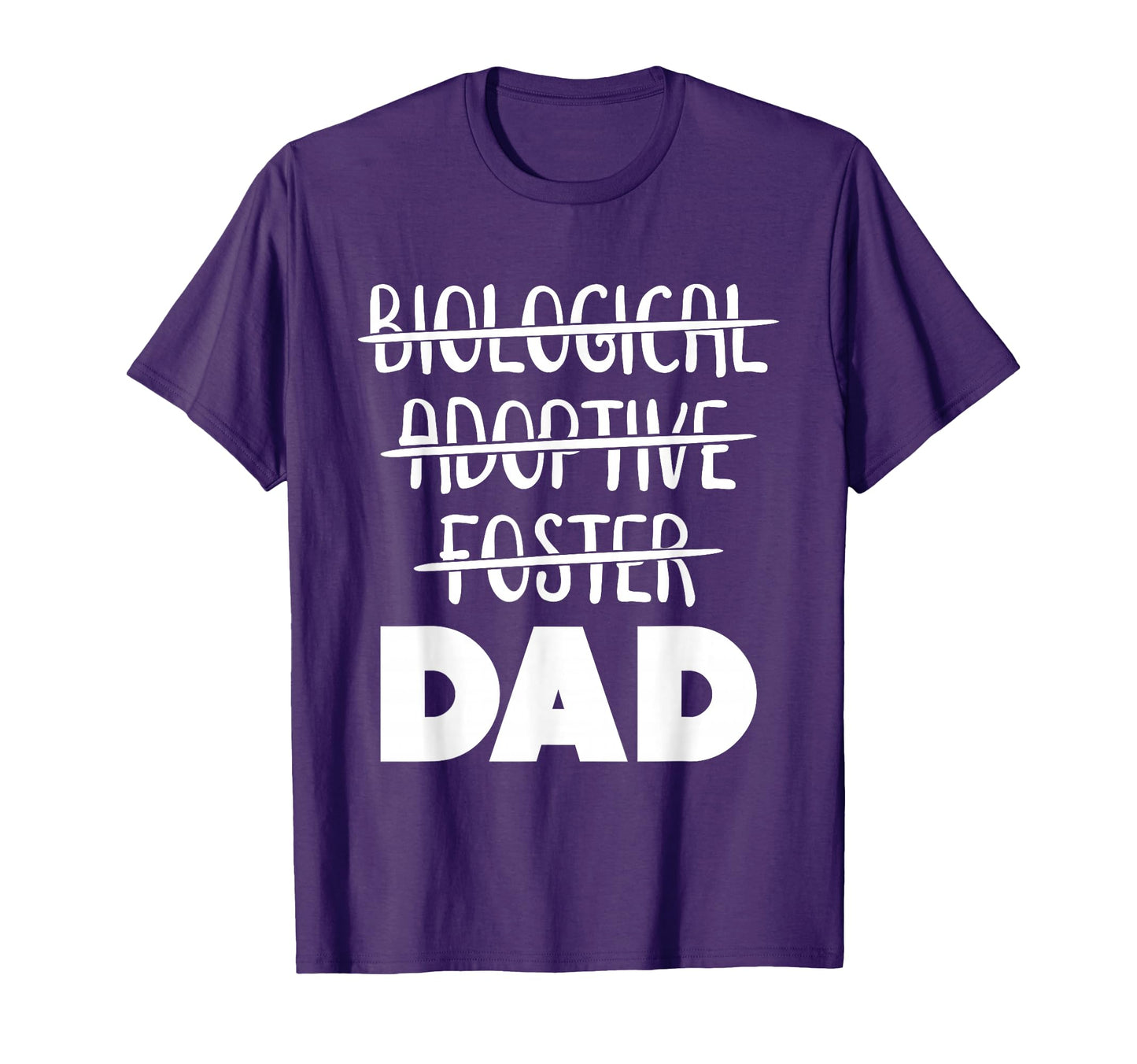 Biological Foster Adoptive Dad T-Shirt - Aesthetic Graphic for Adults - T-Shirt, Sweatshirt, Hoodie