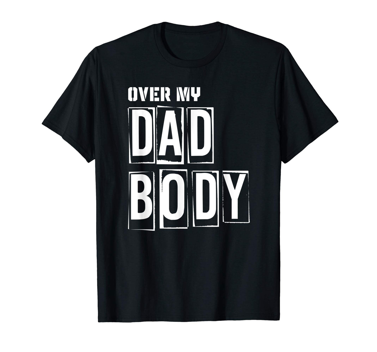 Mens Over My Dad Body Dad Cringe T-Shirt - Minimalist Print for Adults - T-Shirt, Sweatshirt, Hoodie