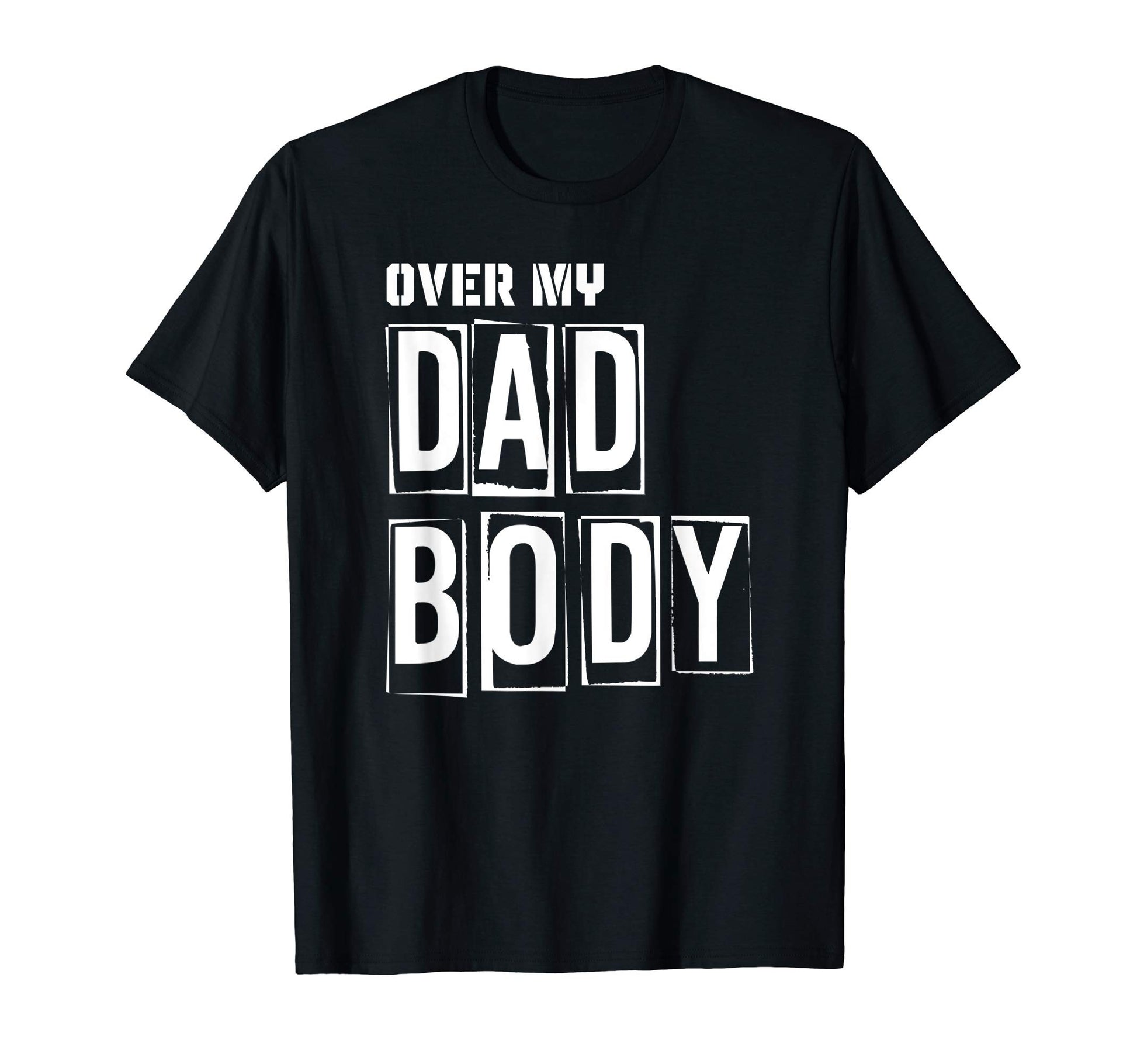 Mens Over My Dad Body Dad Cringe T-Shirt - Minimalist Print for Adults - T-Shirt, Sweatshirt, Hoodie