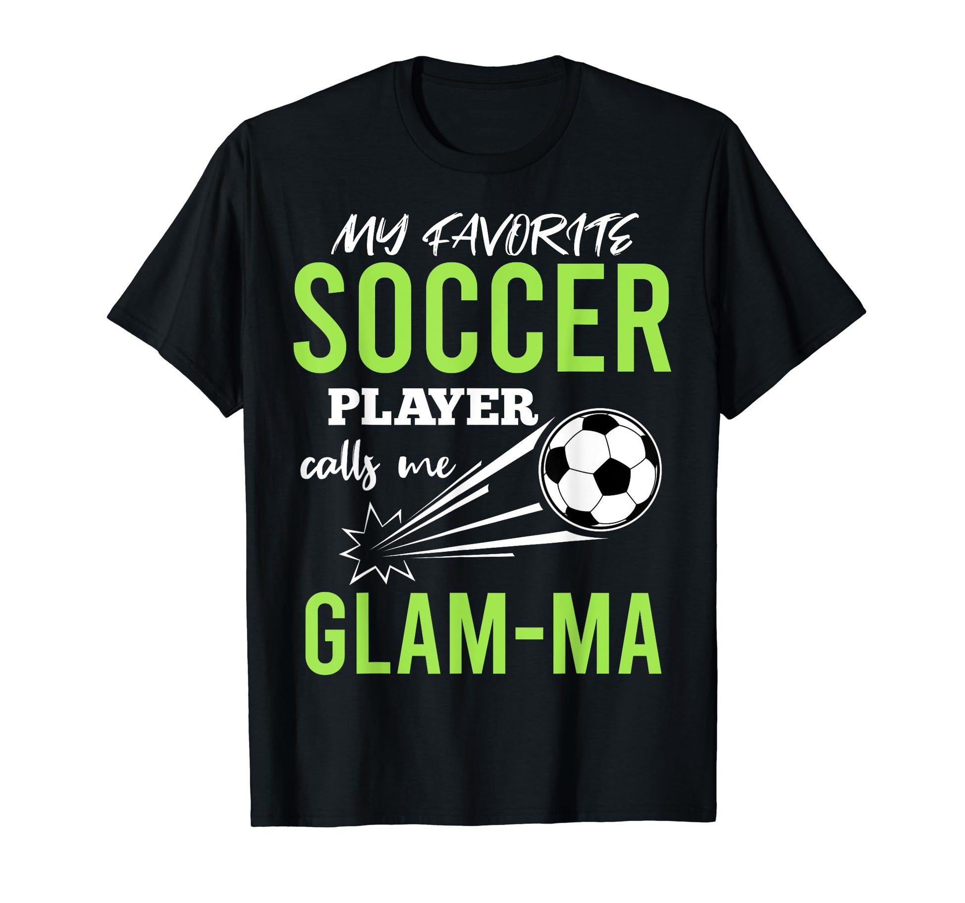Soccer Gilam Ma My Favorite Player Calls T-Shirt - Graphic Print Men Women - T-Shirt, Sweatshirt, Hoodie