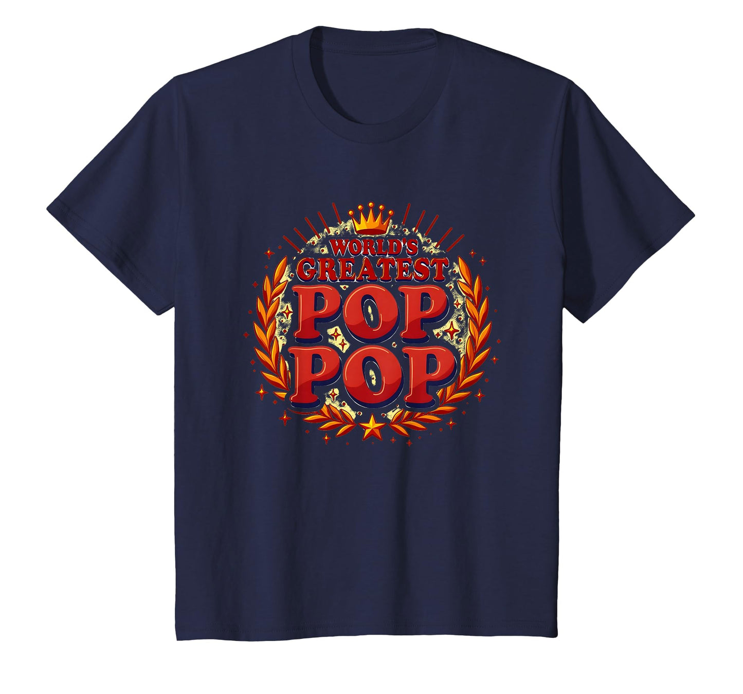 Worlds Greatest Pop Pop Crown Laurel T-Shirt - Custom Art Print Men Women - T-Shirt, Sweatshirt, Hoodie