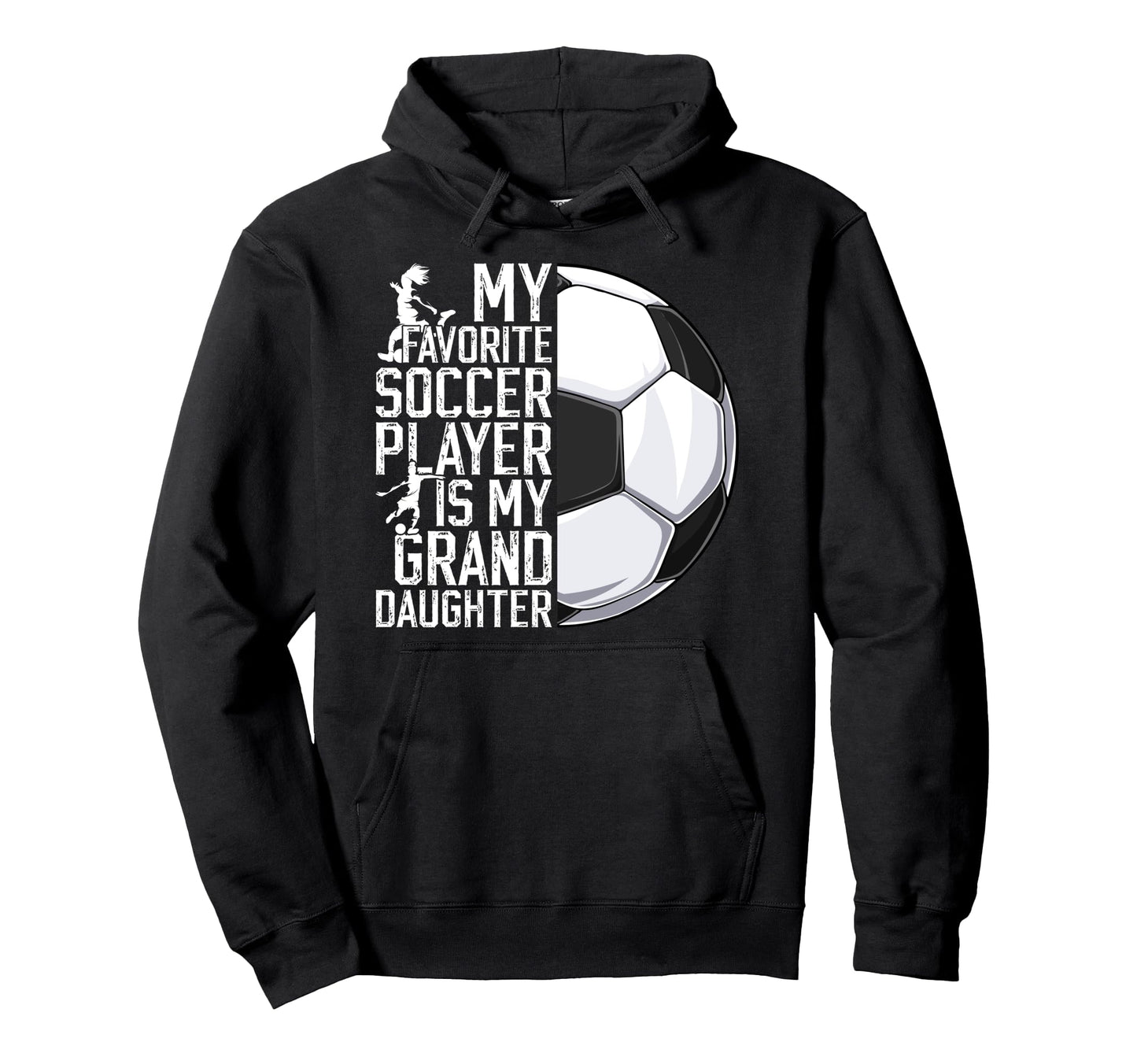 My Favorite Soccer Player Grandpa Hoodie - Custom Art Print for Adults - T-Shirt, Sweatshirt, Hoodie