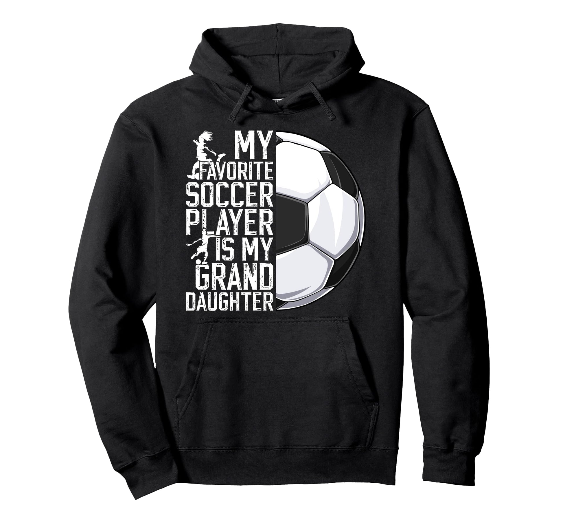 My Favorite Soccer Player Grandpa Hoodie - Custom Art Print for Adults - T-Shirt, Sweatshirt, Hoodie