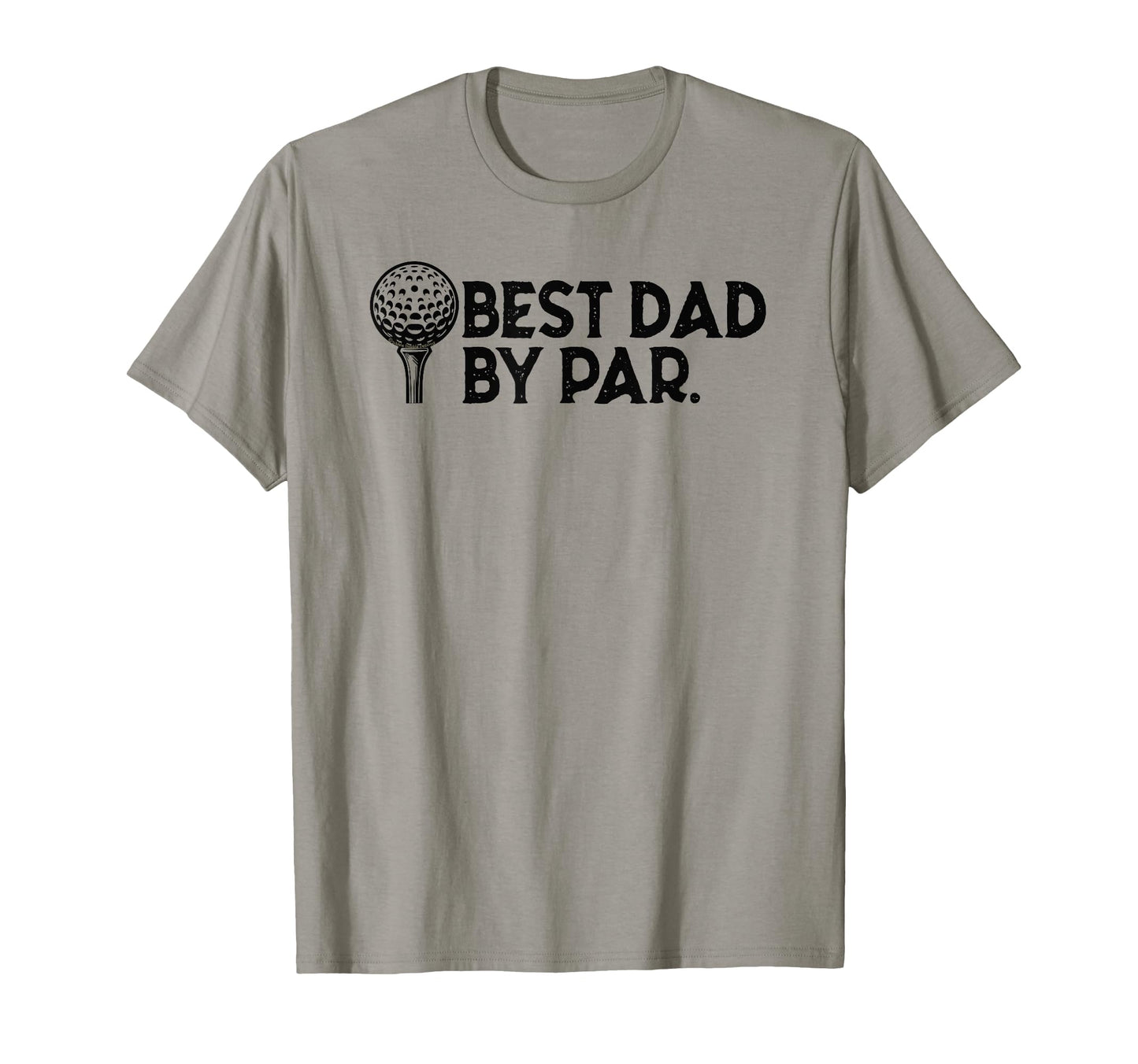 Golf Dad Best Dad Par Fathers Day Golf T-Shirt - Graphic Print for Adults - T-Shirt, Sweatshirt, Hoodie