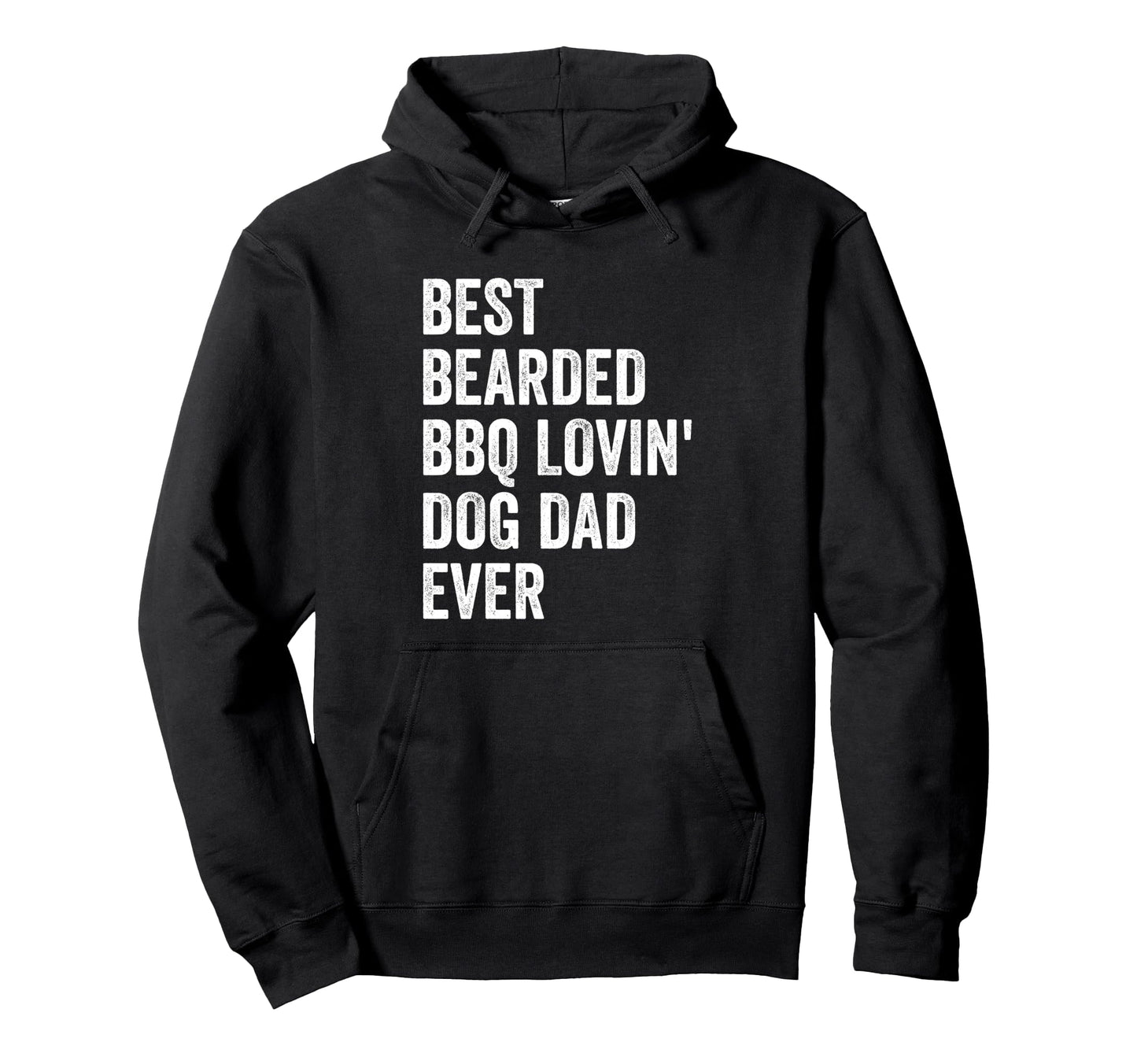 Best Bearded Bbq Lovin Dog Dad Ever Hoodie - Minimalist Print Unisex - T-Shirt, Sweatshirt, Hoodie