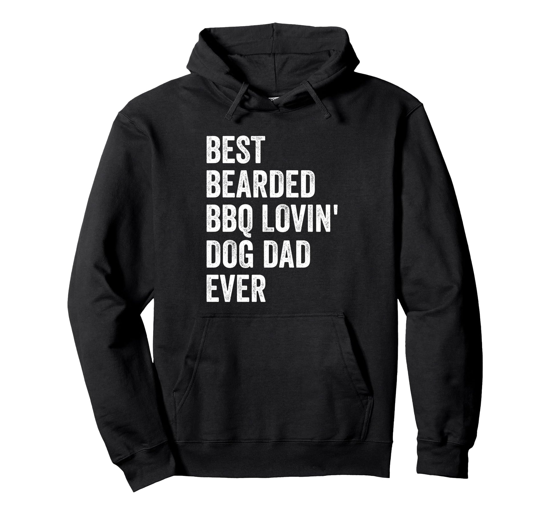 Best Bearded Bbq Lovin Dog Dad Ever Hoodie - Minimalist Print Unisex - T-Shirt, Sweatshirt, Hoodie