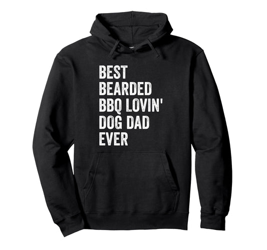 Best Bearded Bbq Lovin Dog Dad Ever Hoodie - Minimalist Print Unisex - T-Shirt, Sweatshirt, Hoodie