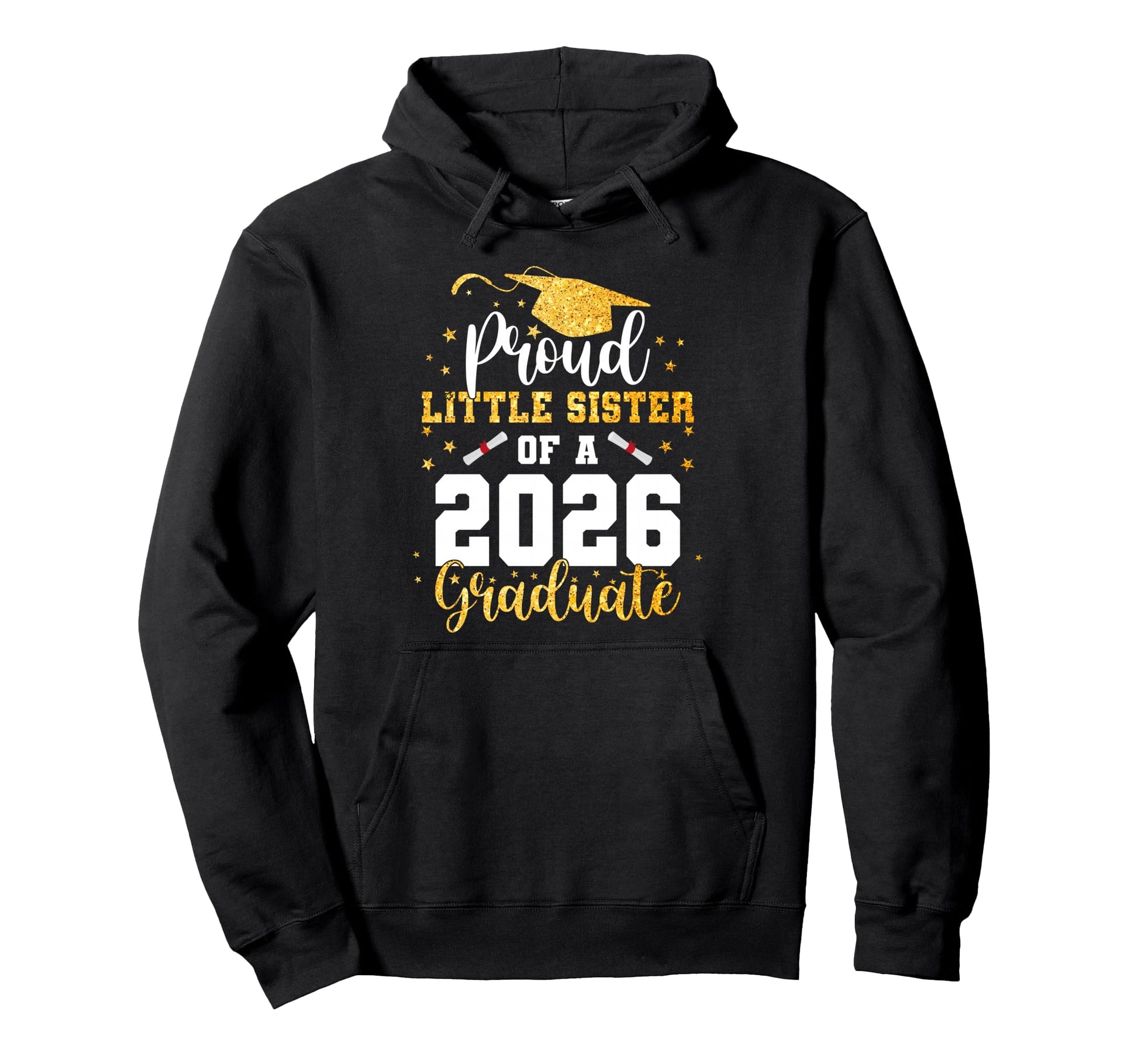 Proud Little Sister Class 2026 Graduate Hoodie - Graphic Print for Adults - T-Shirt, Sweatshirt, Hoodie