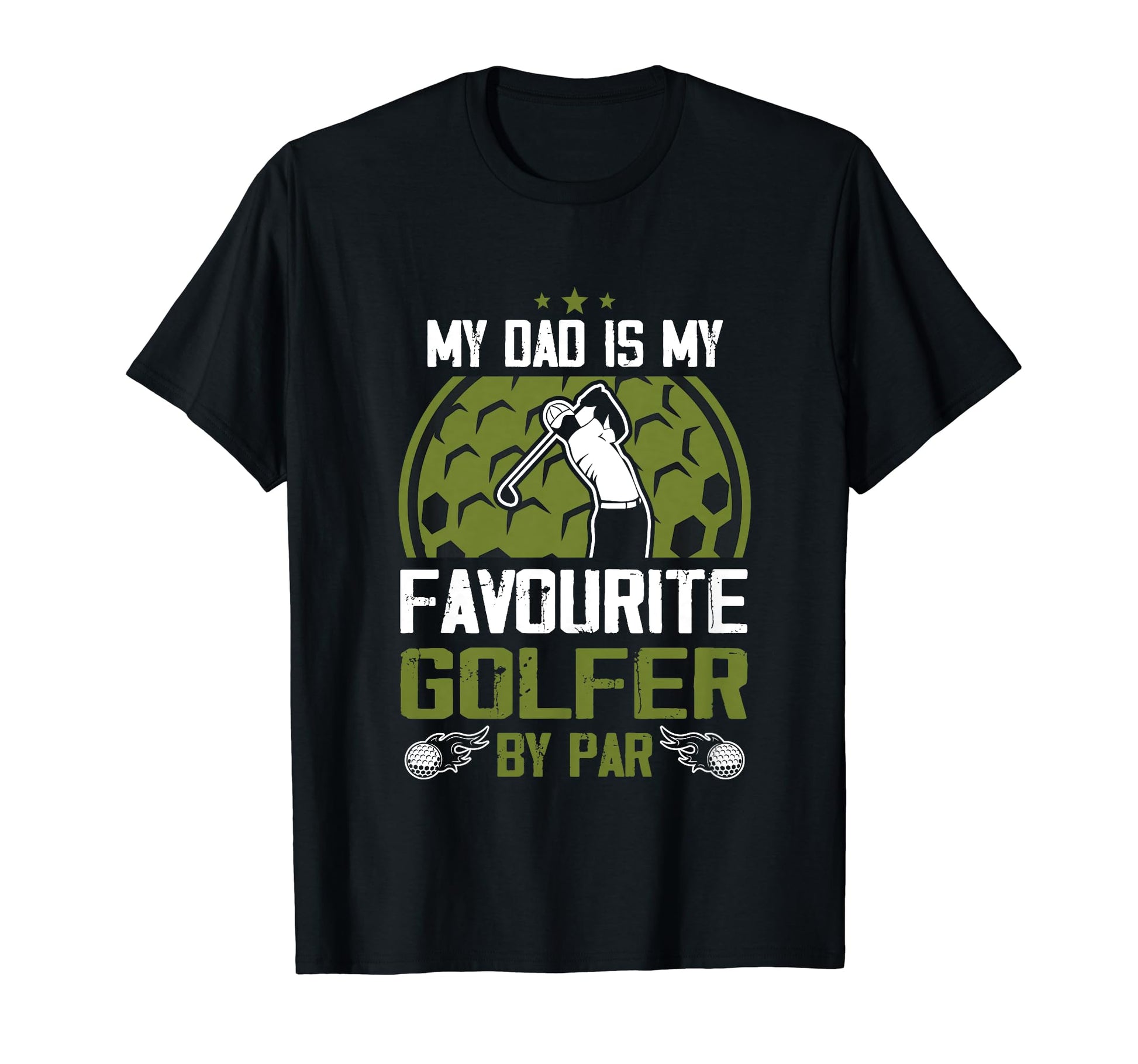 My Dad Is My Favourite Golfer Par Fathers T-Shirt - Unique Graphic Unisex - T-Shirt, Sweatshirt, Hoodie