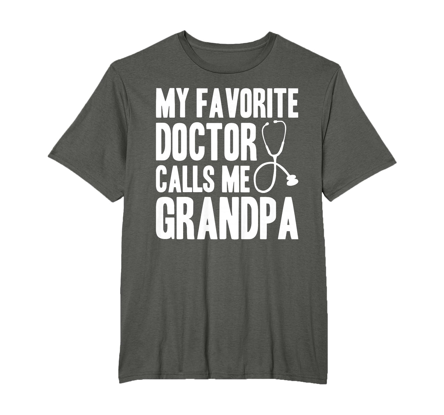 My Favorite Doctor Calls Me Grandpa T-Shirt - Graphic Print for Adults - T-Shirt, Sweatshirt, Hoodie