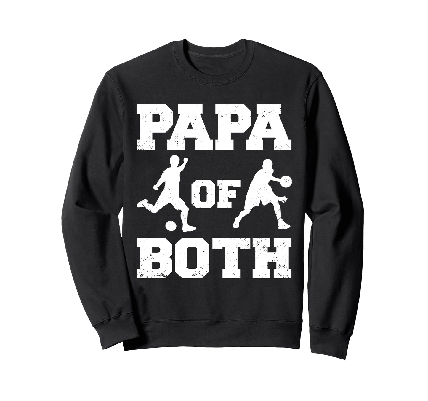 Papa Both Funny Soccer Sweatshirt - Aesthetic Graphic for Adults - T-Shirt, Sweatshirt, Hoodie