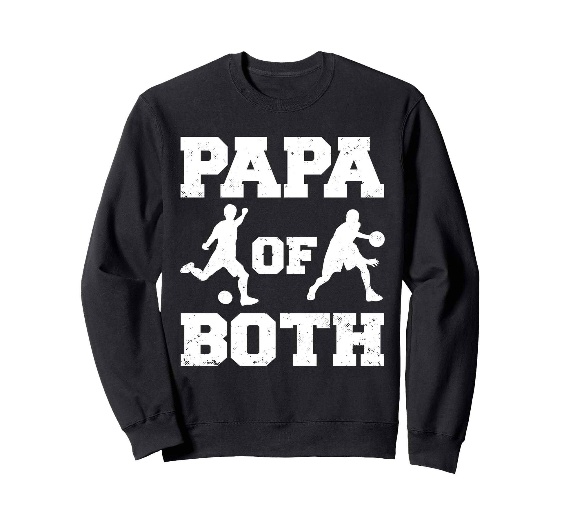 Papa Both Funny Soccer Sweatshirt - Aesthetic Graphic for Adults - T-Shirt, Sweatshirt, Hoodie