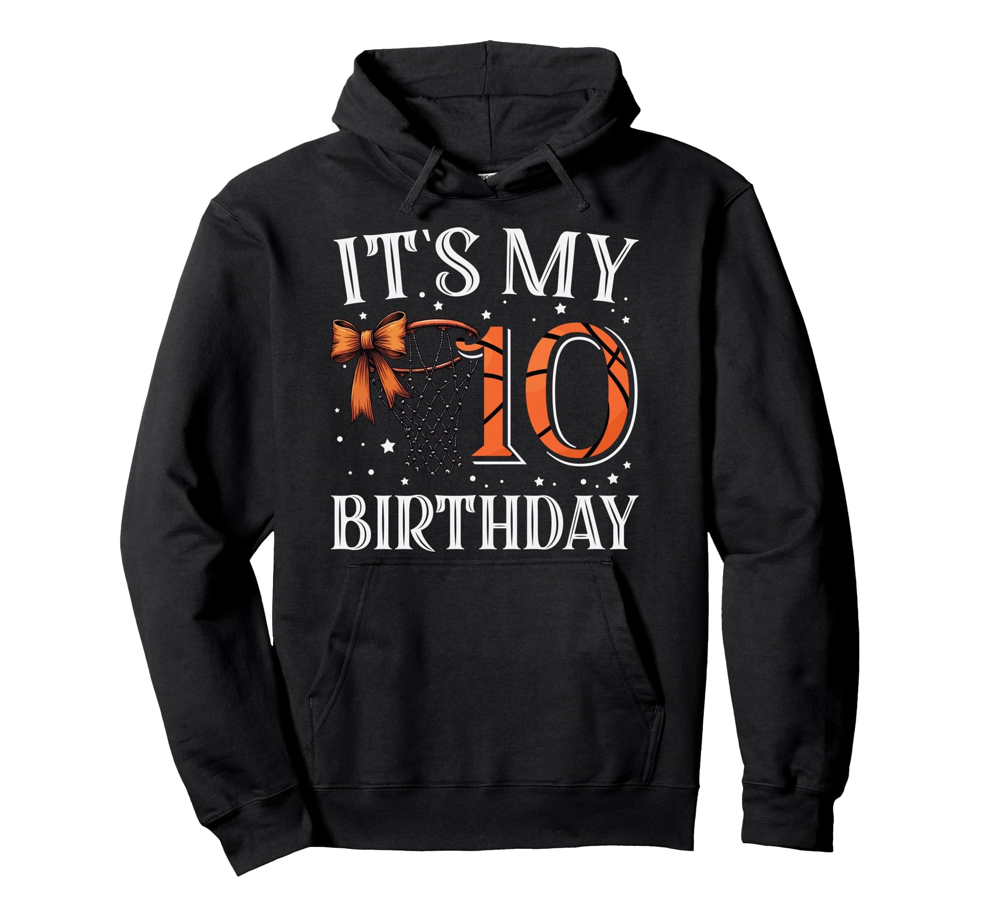 Its My Ten 10 Birthday Basketball Hoodie - Casual Everyday Wear for Adults - T-Shirt, Sweatshirt, Hoodie