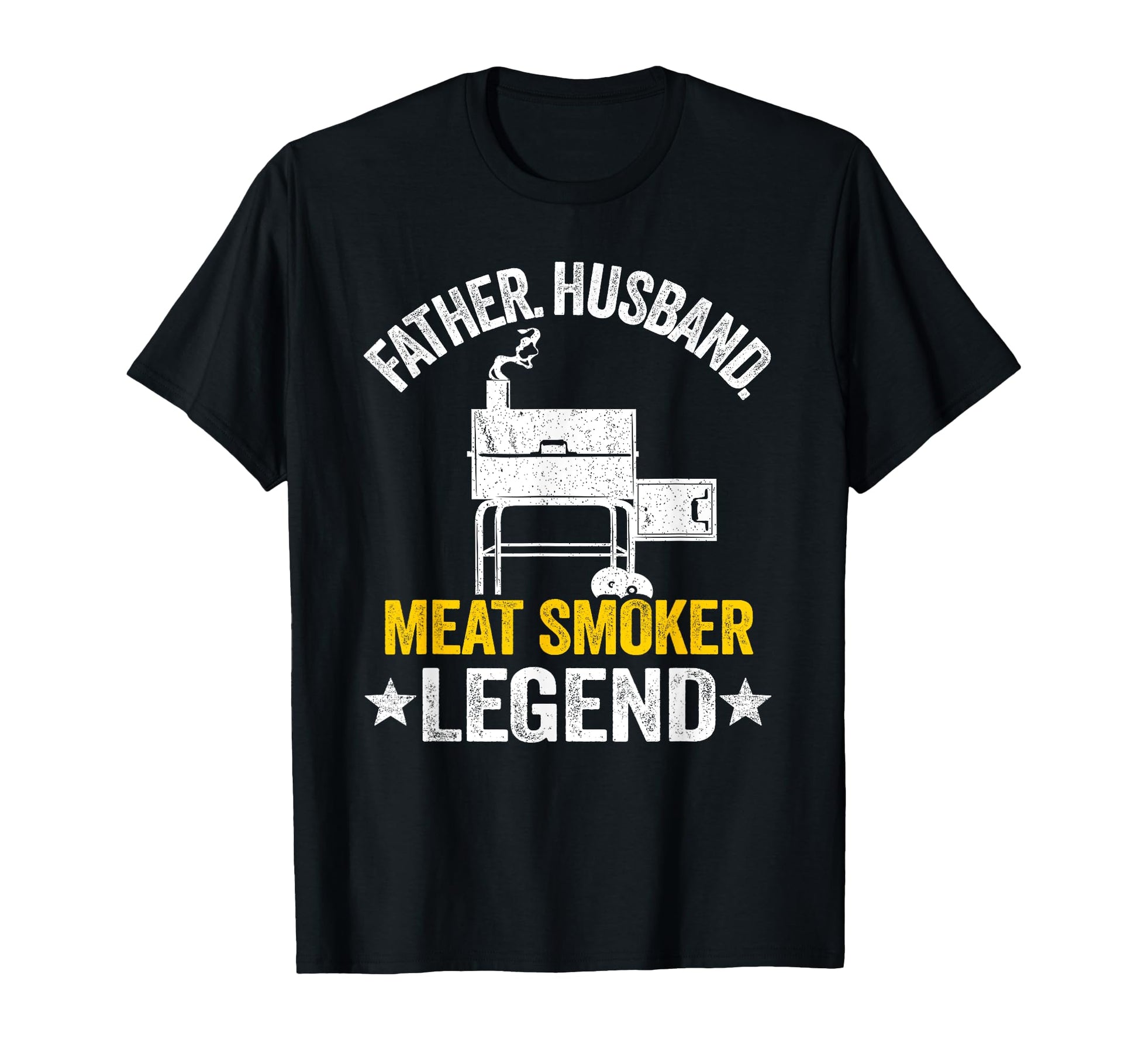 Father Husband Meat Smoker Legend Grilling T-Shirt - Unique Graphic Unisex - T-Shirt, Sweatshirt, Hoodie