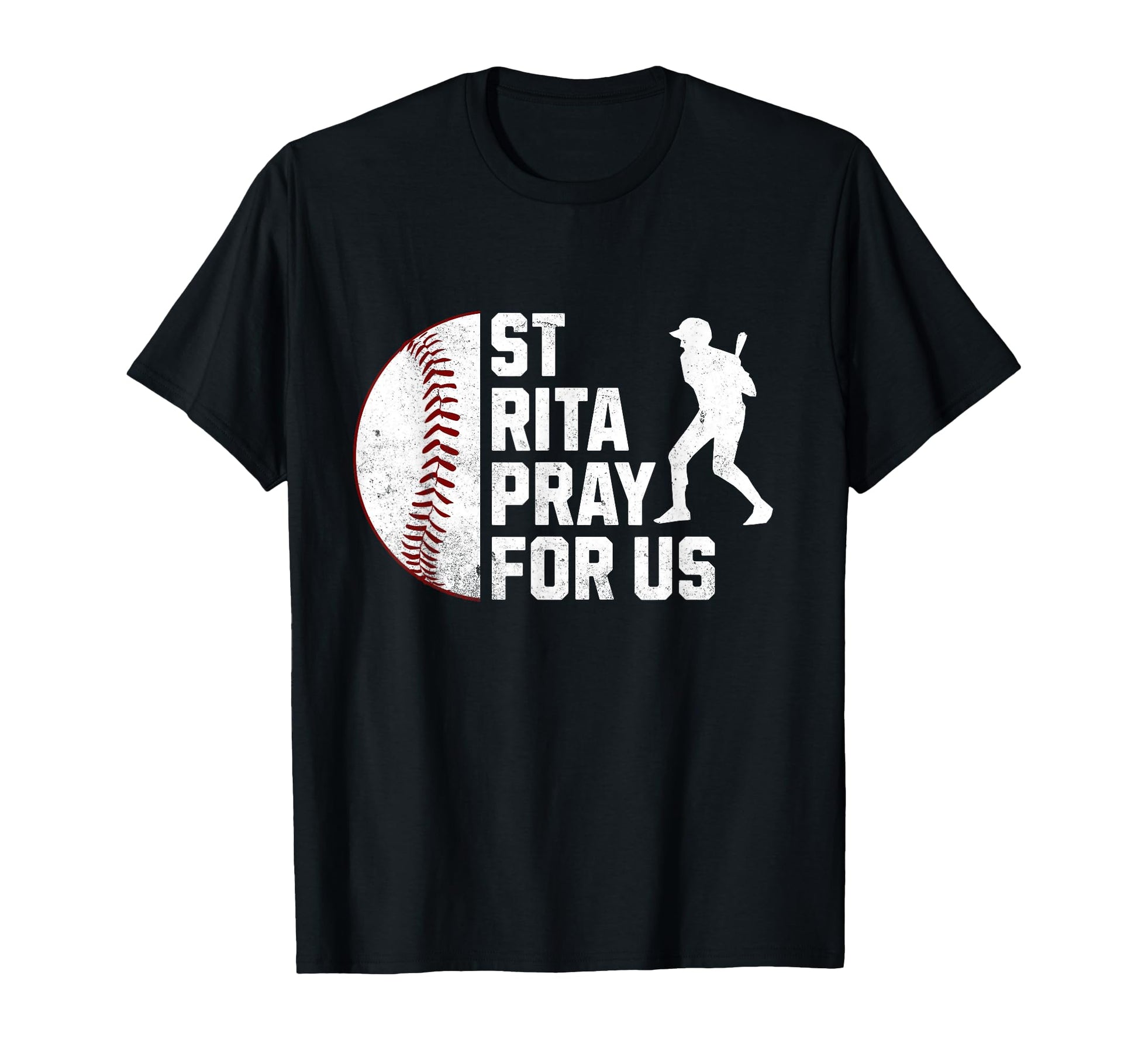 St Rita Cascia Pray Us Baseball Batter T-Shirt - Graphic Print Unisex - T-Shirt, Sweatshirt, Hoodie