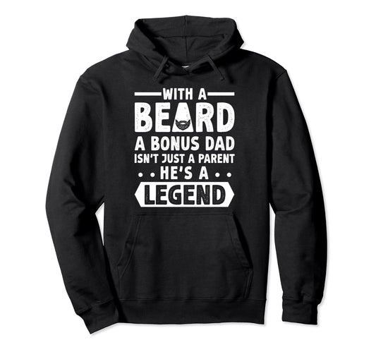 Bearded Bonus Dad Stepdad Funny Hoodie - Fun Novelty Design for Adults - T-Shirt, Sweatshirt, Hoodie