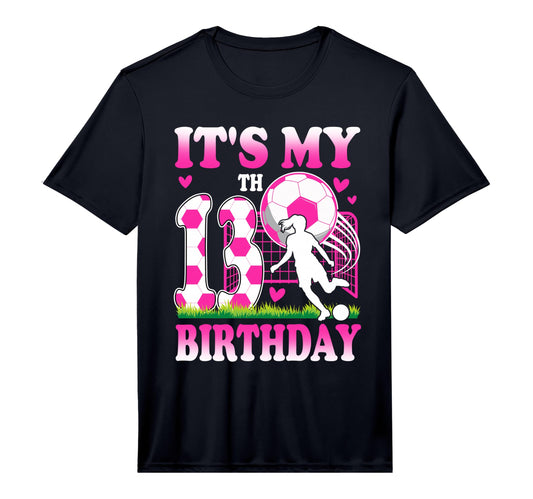 13 Year Old Birthday Soccer Themed T-Shirt - Fun Novelty Design Men Women - T-Shirt, Sweatshirt, Hoodie