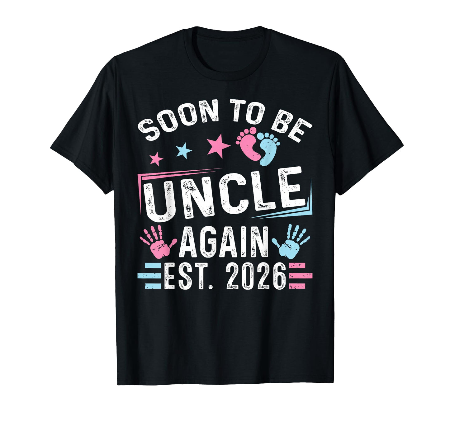 Soon To Be Uncle Again Est 2026 Uncle T-Shirt - Graphic Print Men Women - T-Shirt, Sweatshirt, Hoodie