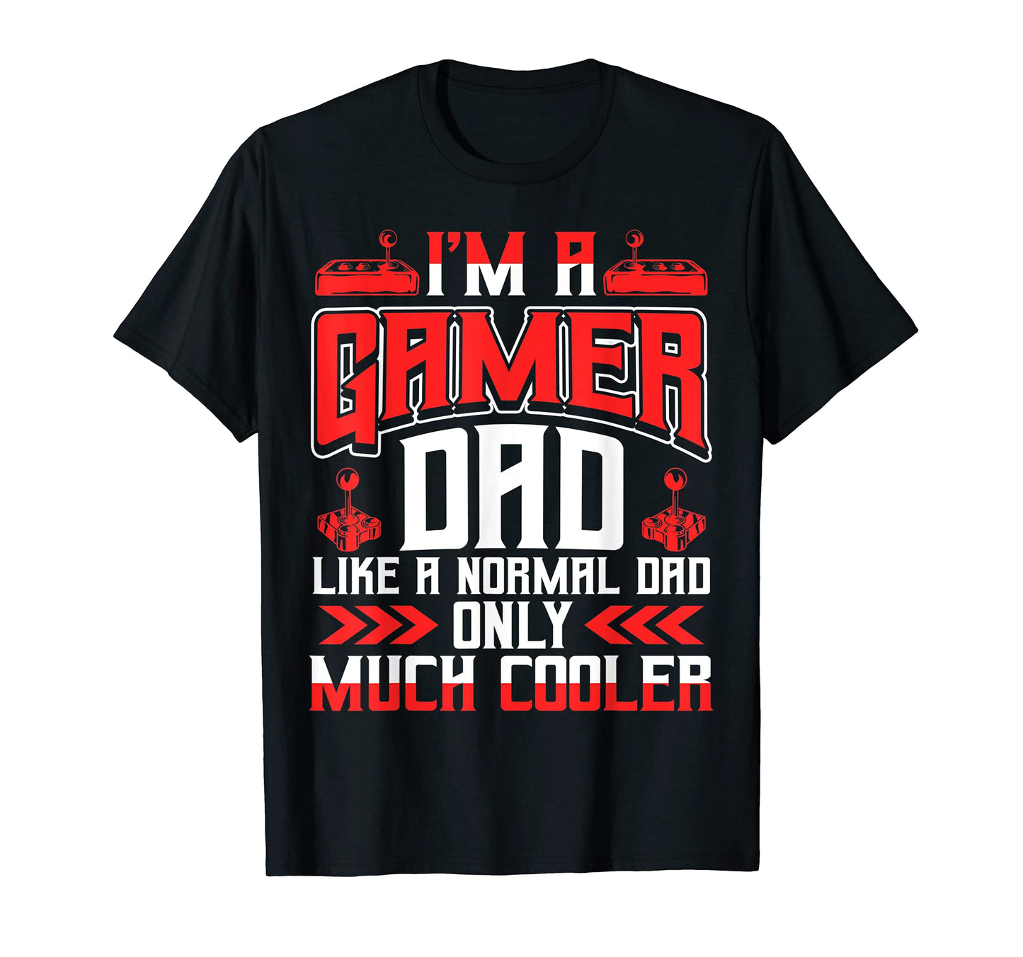 Gamer Dad Funny Nerdy Video Gaming T-Shirt - Trendy Graphic Men Women - T-Shirt, Sweatshirt, Hoodie