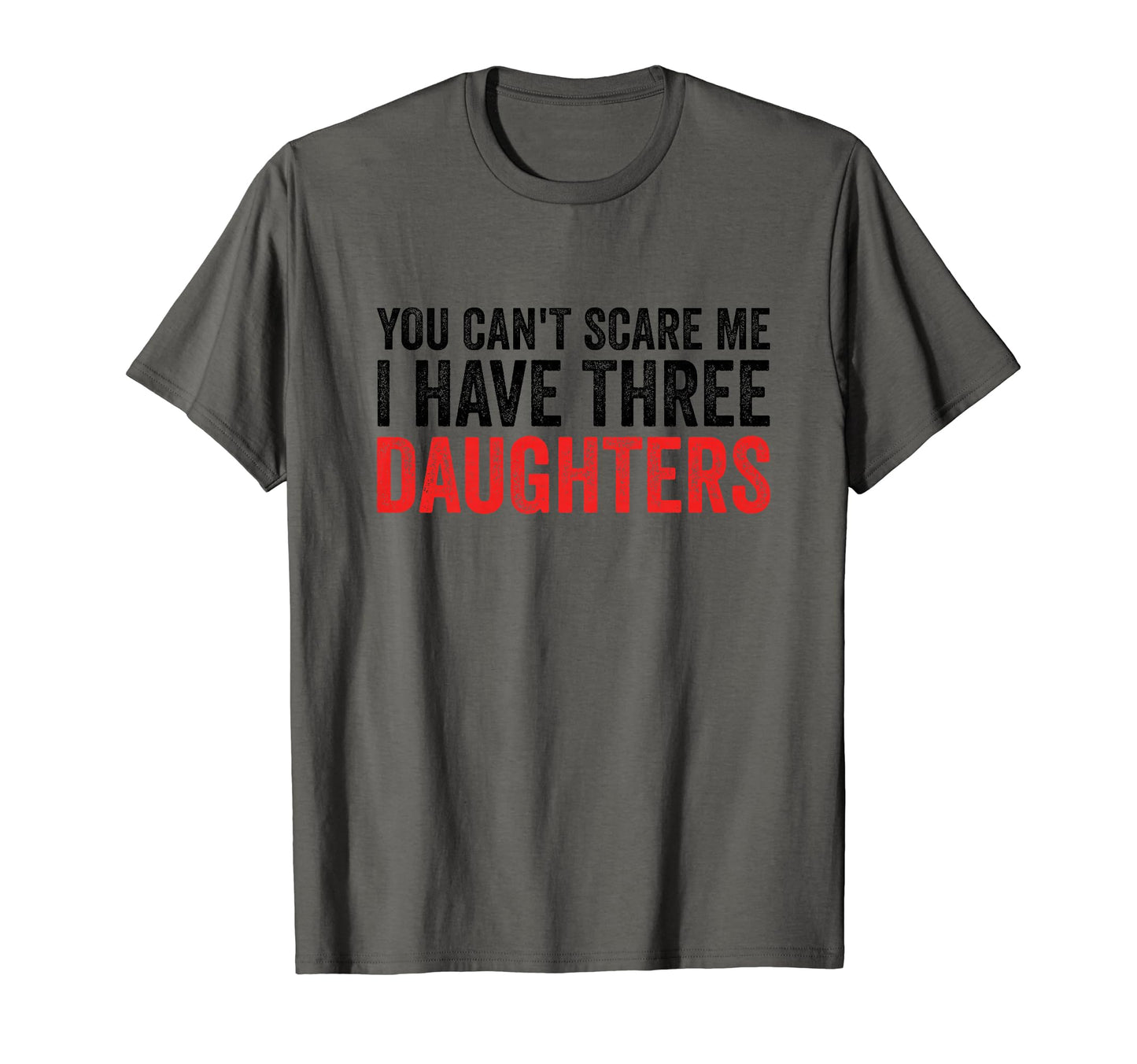 You Cant Scare Me I Have Three T-Shirt - Aesthetic Graphic for Adults - T-Shirt, Sweatshirt, Hoodie