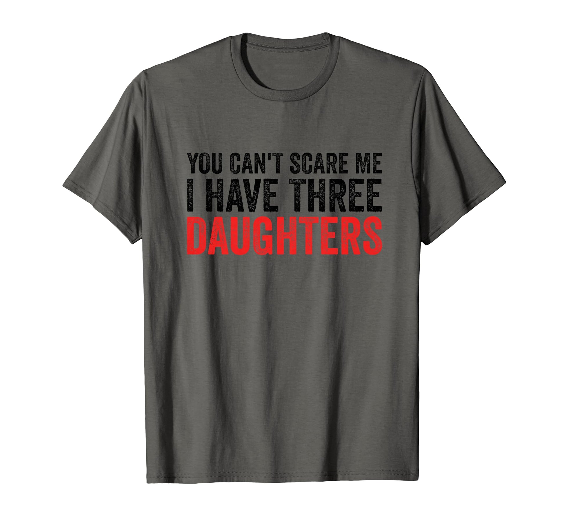 You Cant Scare Me I Have Three T-Shirt - Aesthetic Graphic for Adults - T-Shirt, Sweatshirt, Hoodie