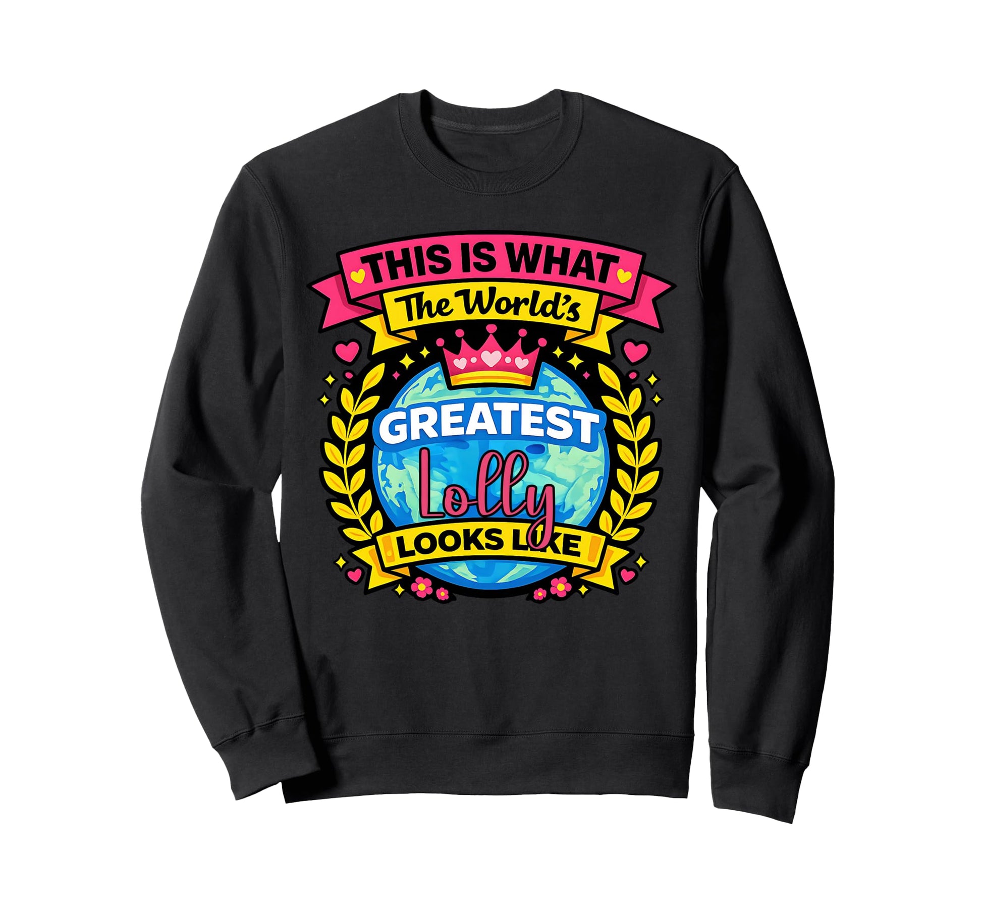 Worlds Cutest And Greatest Lolly Sweatshirt - Unique Graphic Men Women - T-Shirt, Sweatshirt, Hoodie