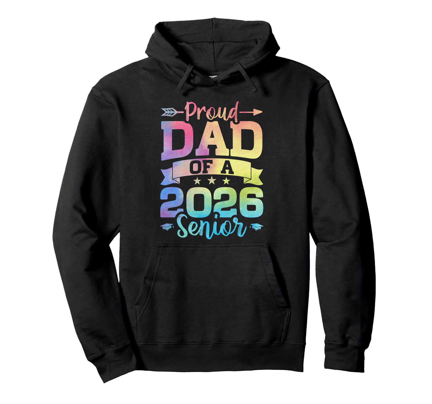 Proud Dad 2026 Senior Class 2026 Hoodie - Novelty Apparel Men Women - T-Shirt, Sweatshirt, Hoodie