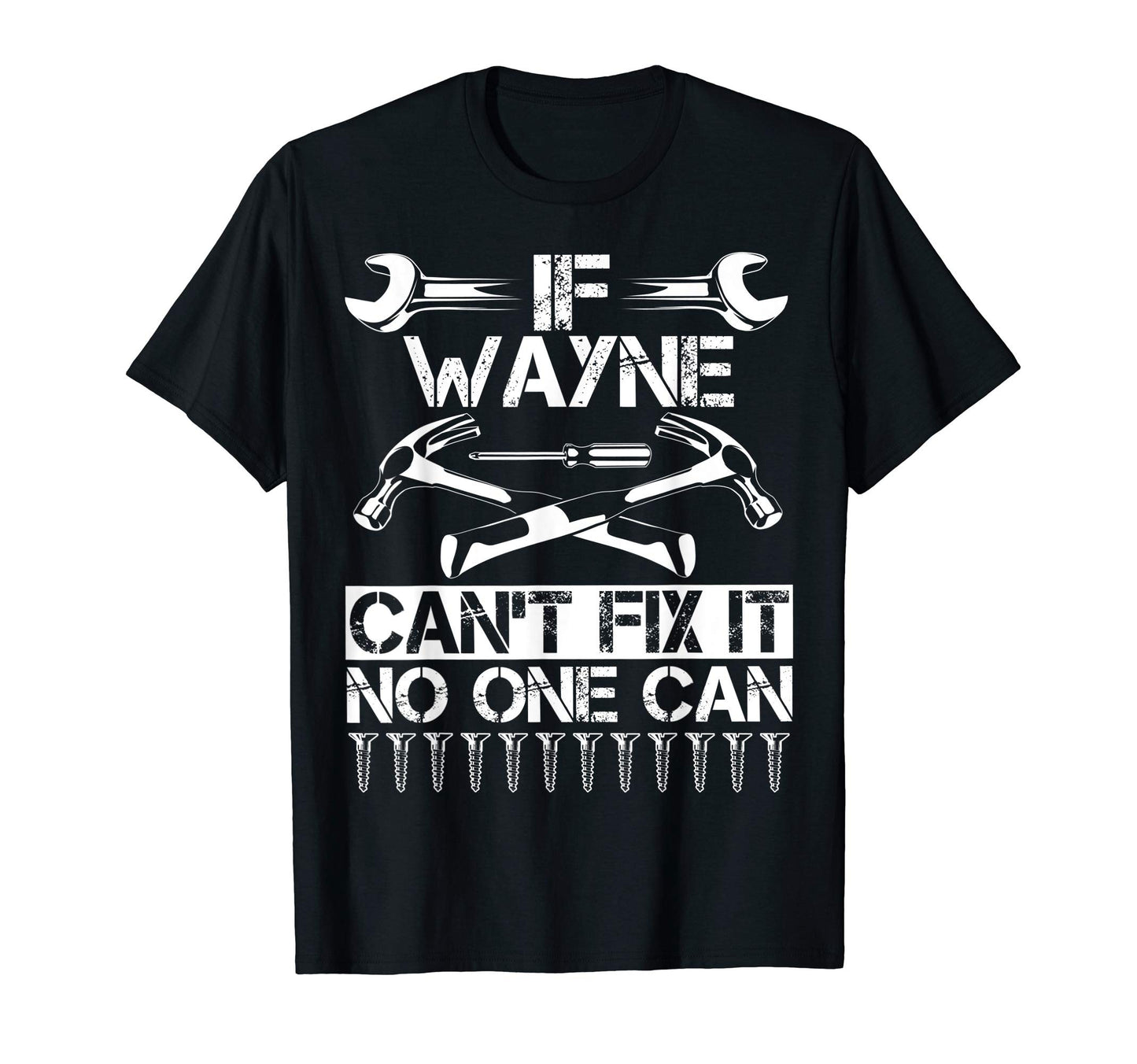 Wayne Fix It Funny Birthday T-Shirt - Trendy Graphic for Adults - T-Shirt, Sweatshirt, Hoodie