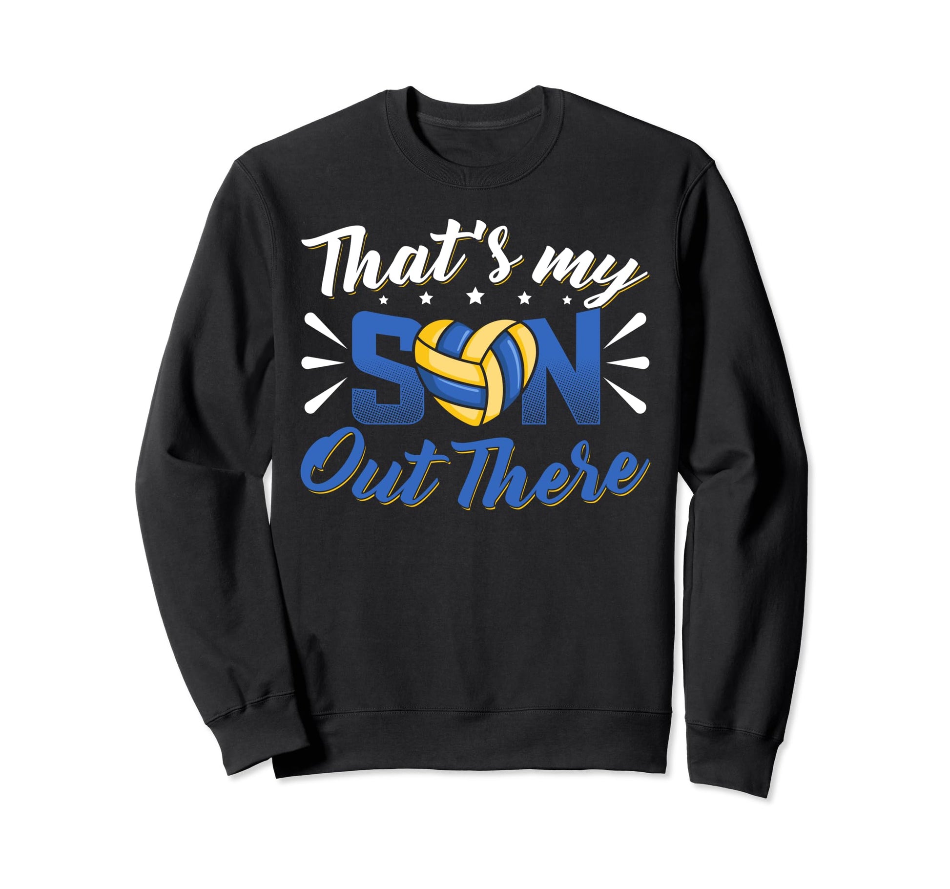 Thats My Son Out There Volleyball Mom Sweatshirt - Custom Art Print Unisex - T-Shirt, Sweatshirt, Hoodie
