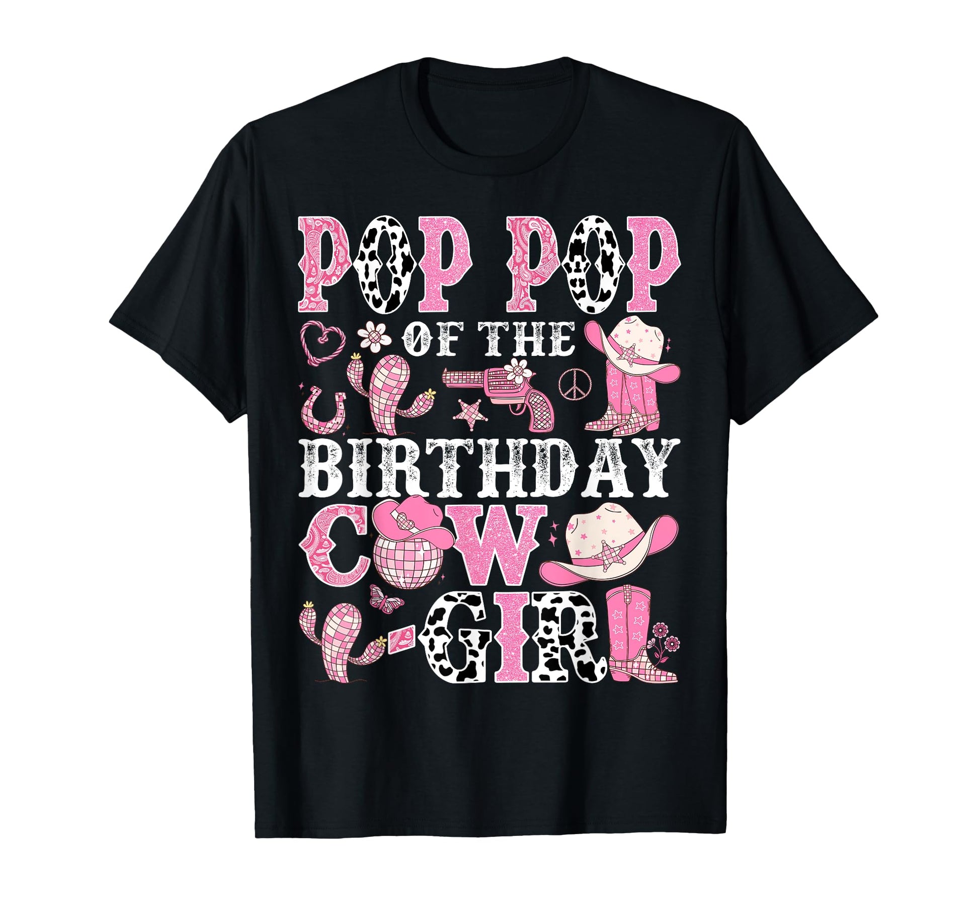 Pop Pop Birthday Cow Rodeo Cowgirl T-Shirt - Graphic Print Men Women - T-Shirt, Sweatshirt, Hoodie
