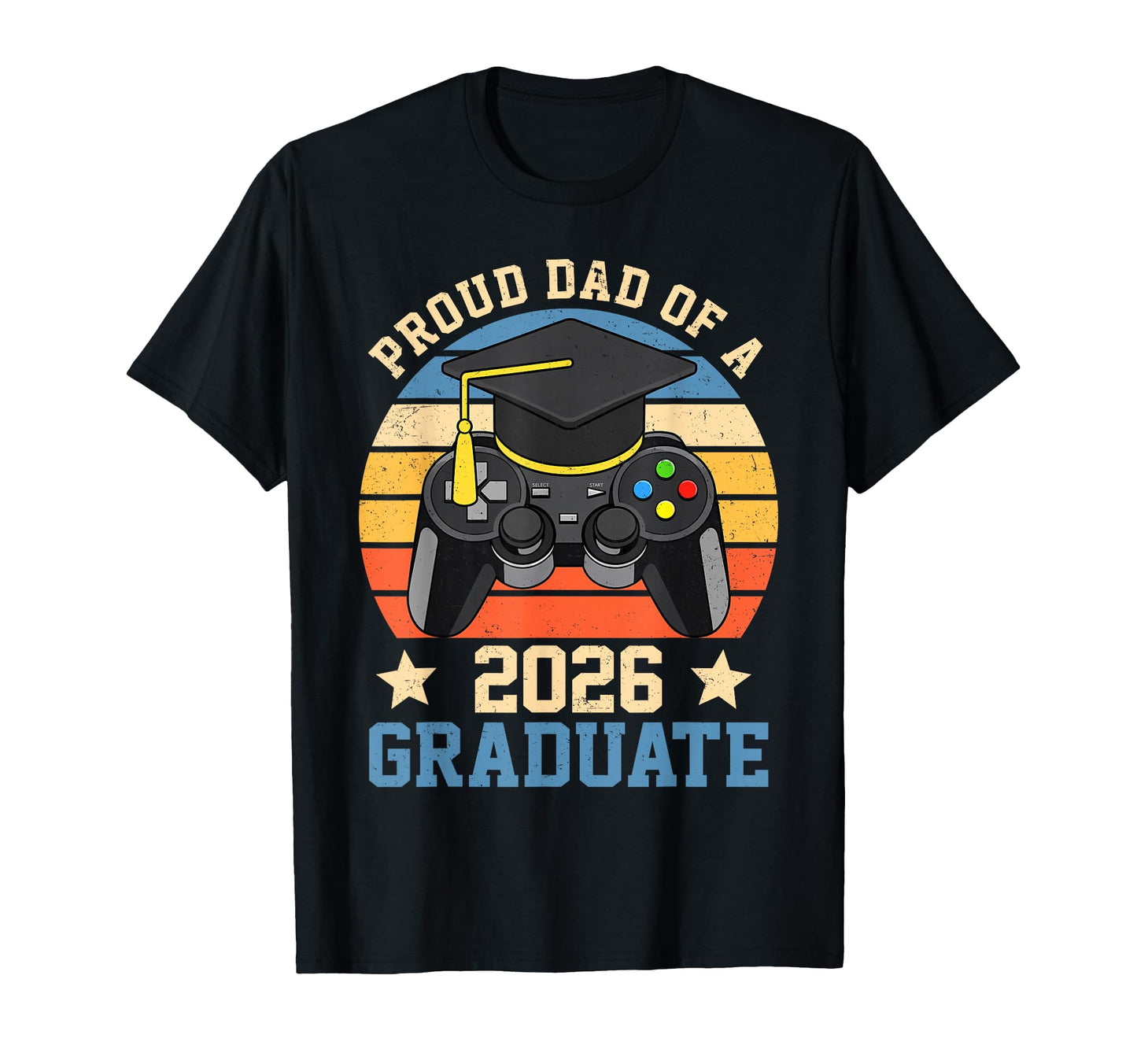 Proud Dad 2026 Graduate Funny Gamer T-Shirt - Unique Graphic Men Women - T-Shirt, Sweatshirt, Hoodie