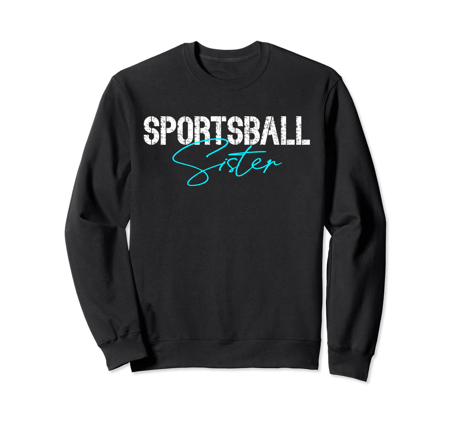 Sister Sports Lover Soccer Sweatshirt - Graphic Print for Adults - T-Shirt, Sweatshirt, Hoodie