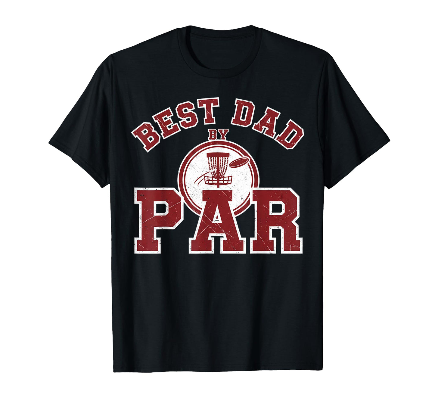 Funny Disc Golf Player Best Dad Par T-Shirt - Trendy Graphic for Adults - T-Shirt, Sweatshirt, Hoodie