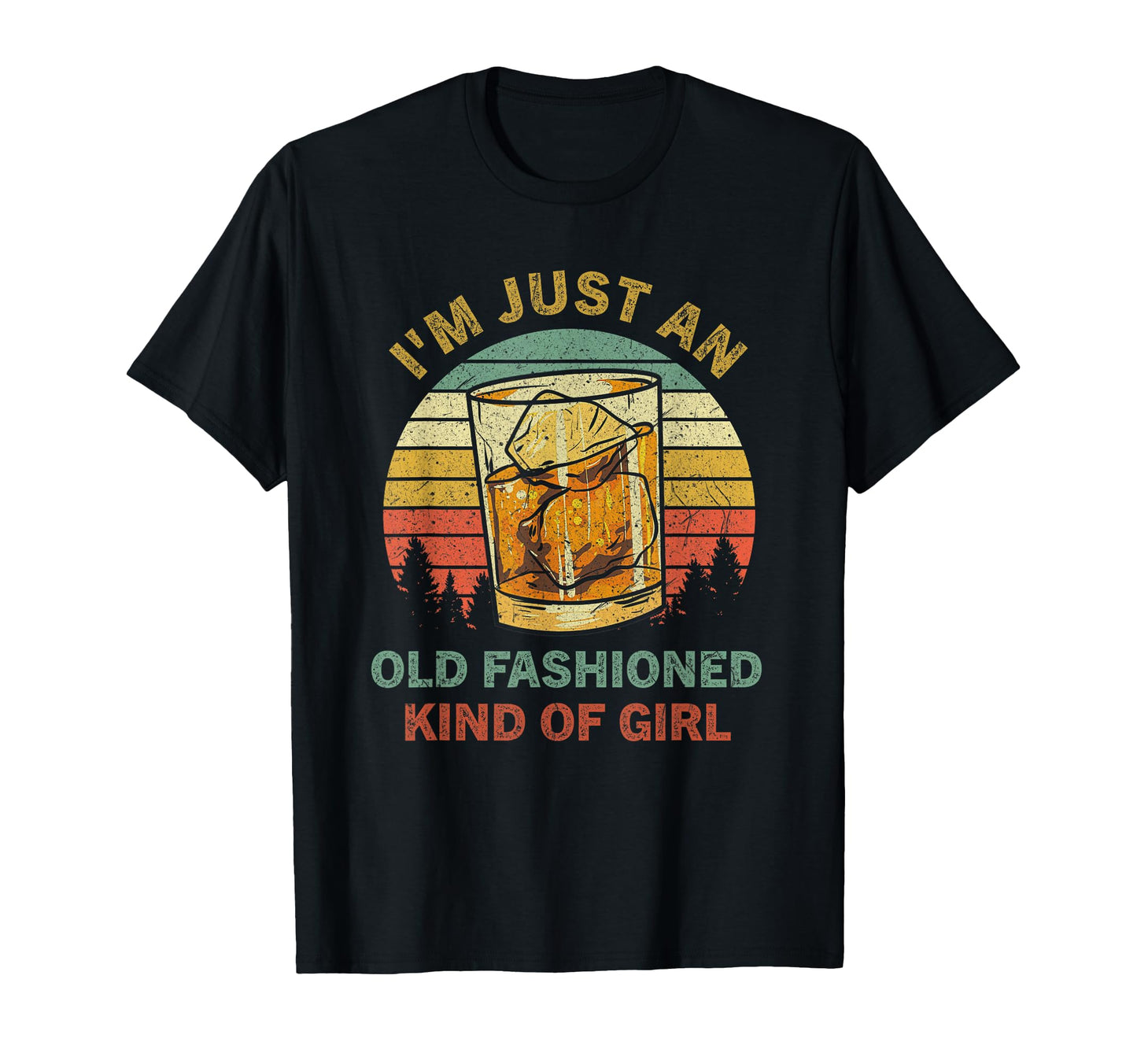 Im Just Old Fashioned Kind Funny Bourbon T-Shirt - Unique Graphic Men Women - T-Shirt, Sweatshirt, Hoodie